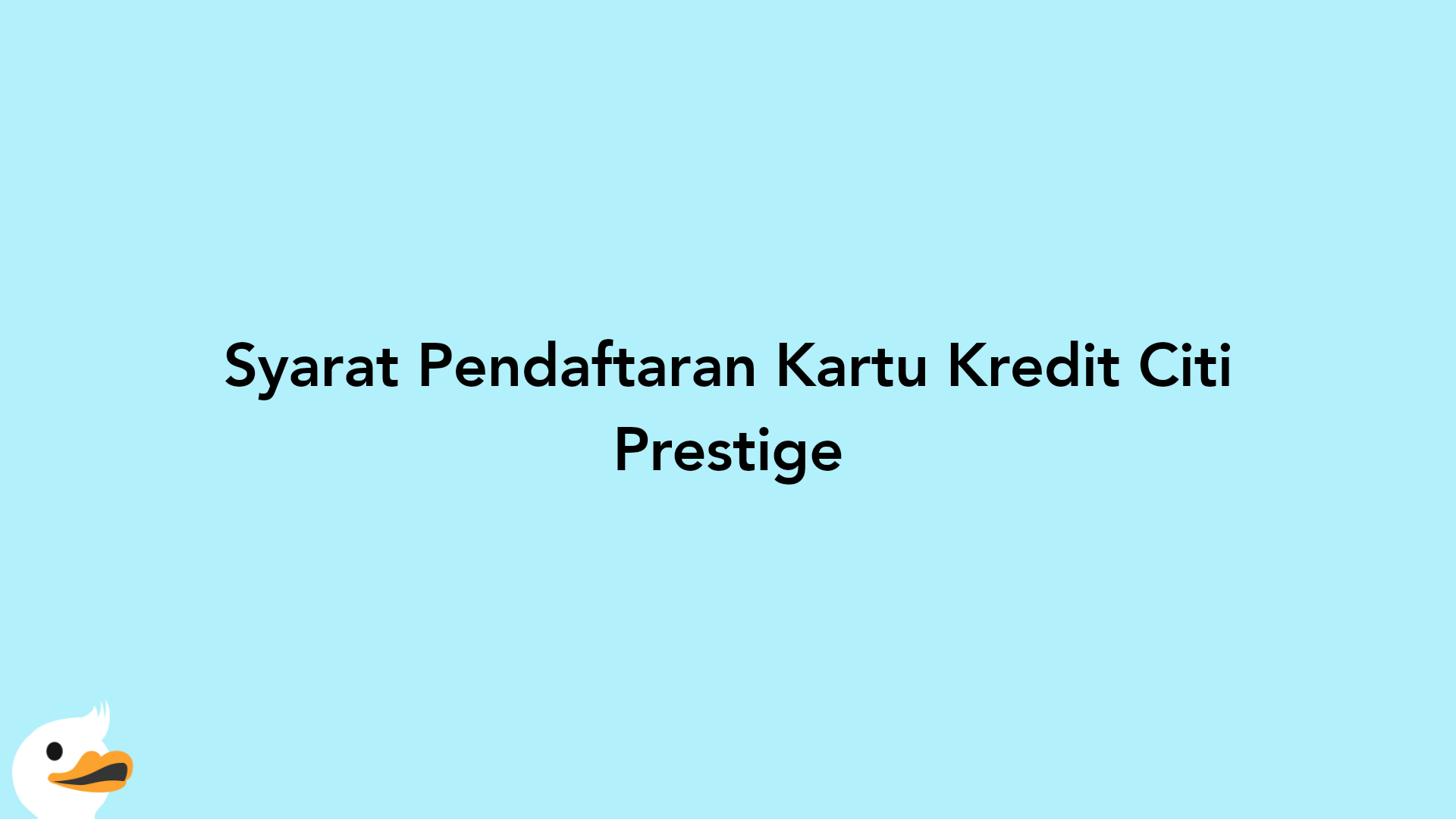 Syarat Pendaftaran Kartu Kredit Citi Prestige