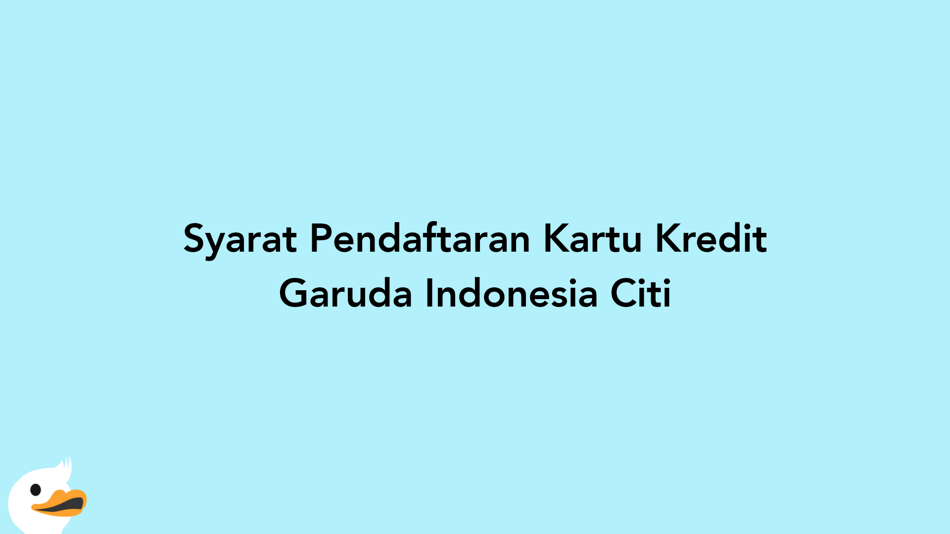 Syarat Pendaftaran Kartu Kredit Garuda Indonesia Citi
