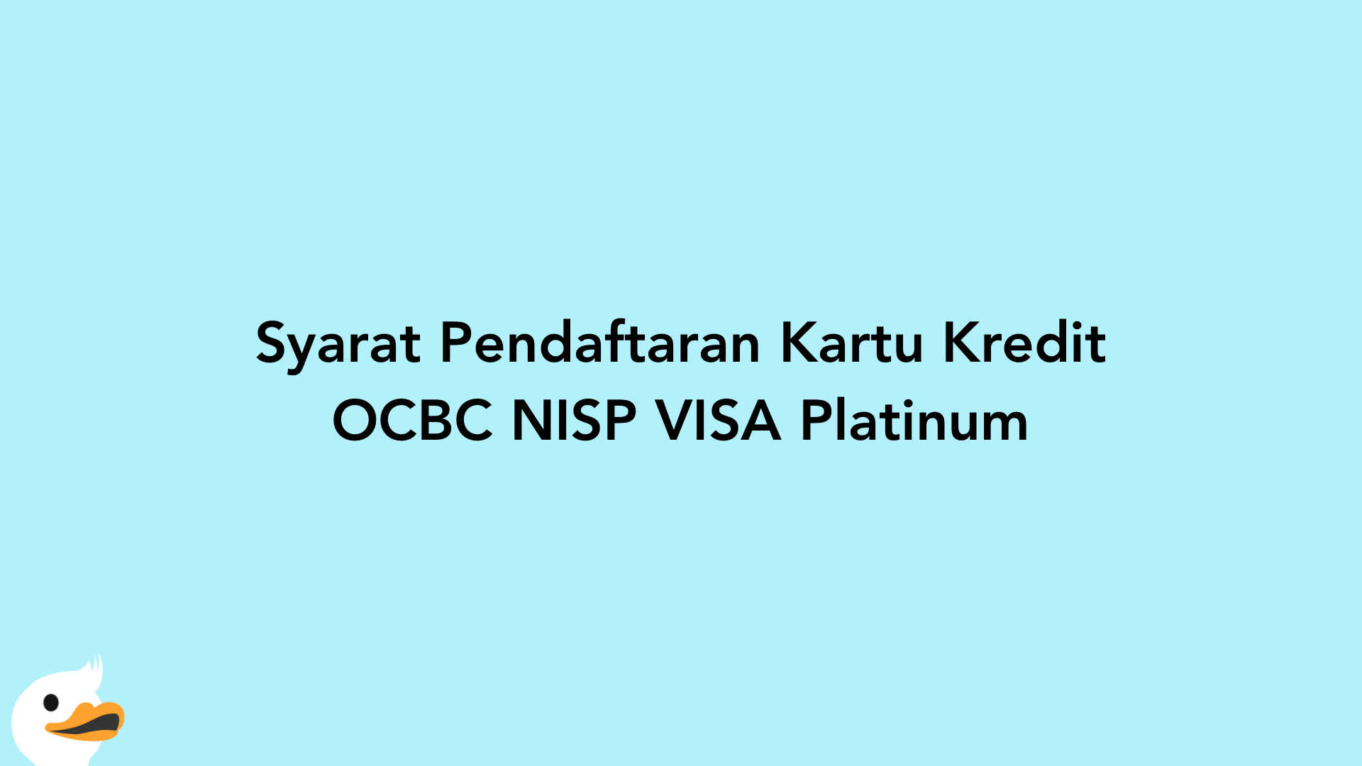 Syarat Pendaftaran Kartu Kredit OCBC NISP VISA Platinum