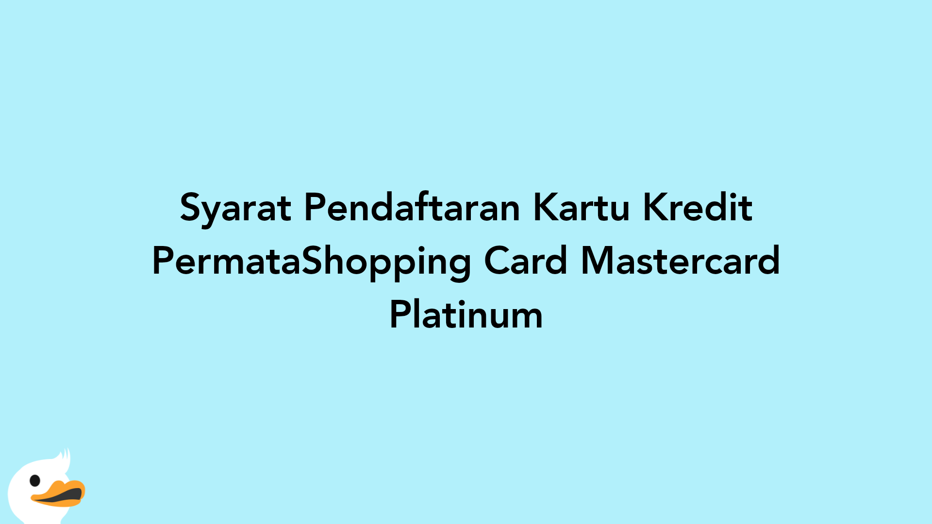 Syarat Pendaftaran Kartu Kredit PermataShopping Card Mastercard Platinum