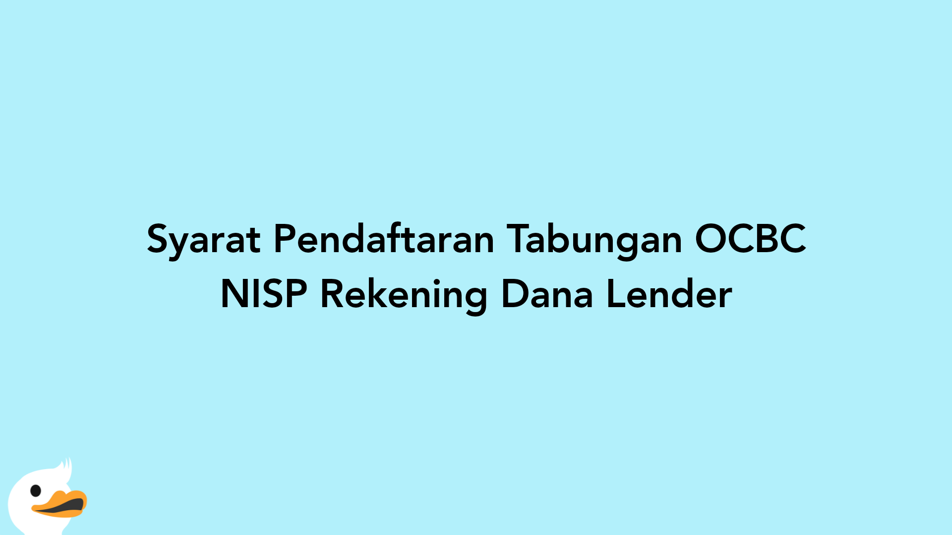 Syarat Pendaftaran Tabungan OCBC NISP Rekening Dana Lender