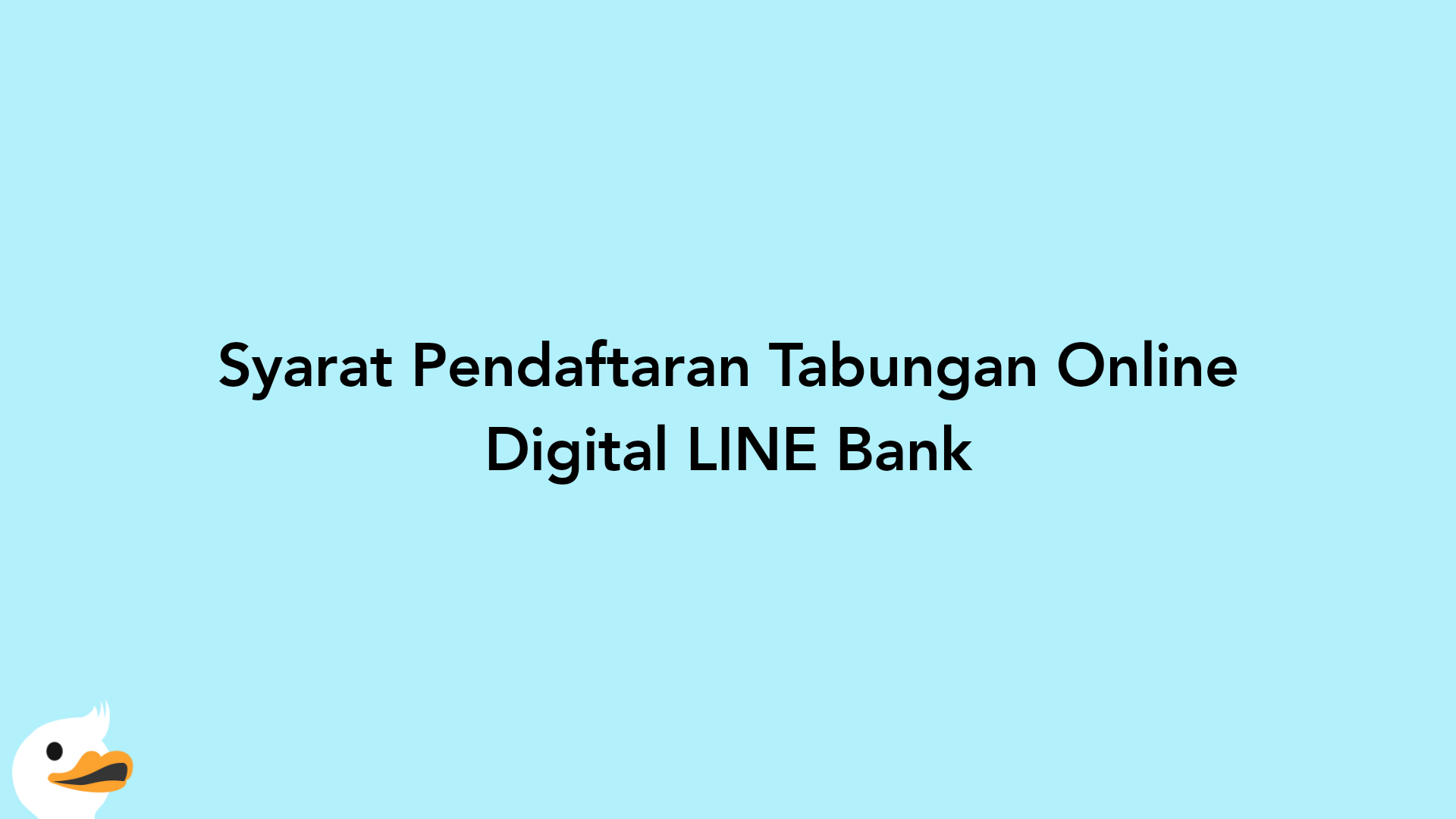 Syarat Pendaftaran Tabungan Online Digital LINE Bank