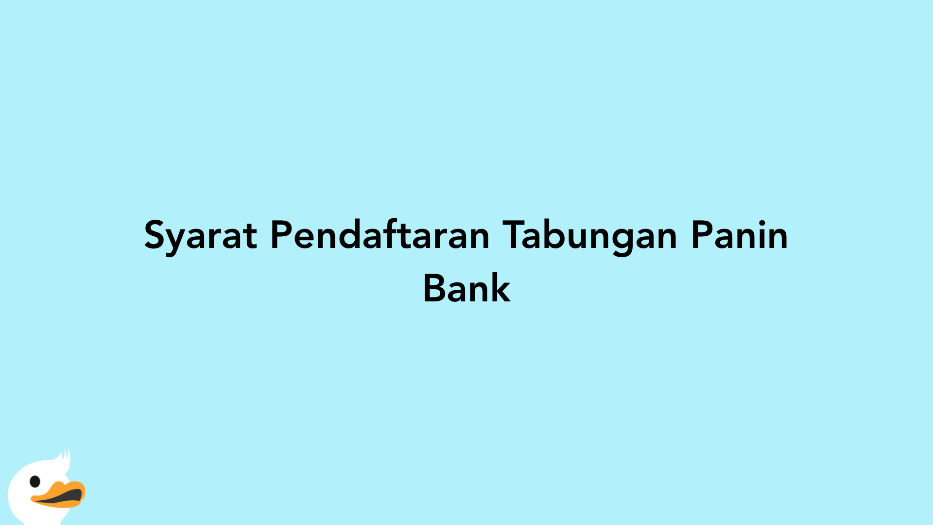 Syarat Pendaftaran Tabungan Panin Bank