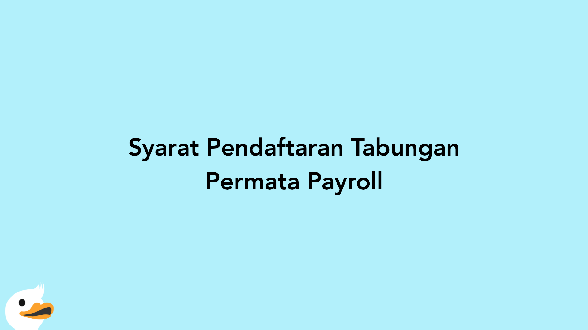 Syarat Pendaftaran Tabungan Permata Payroll