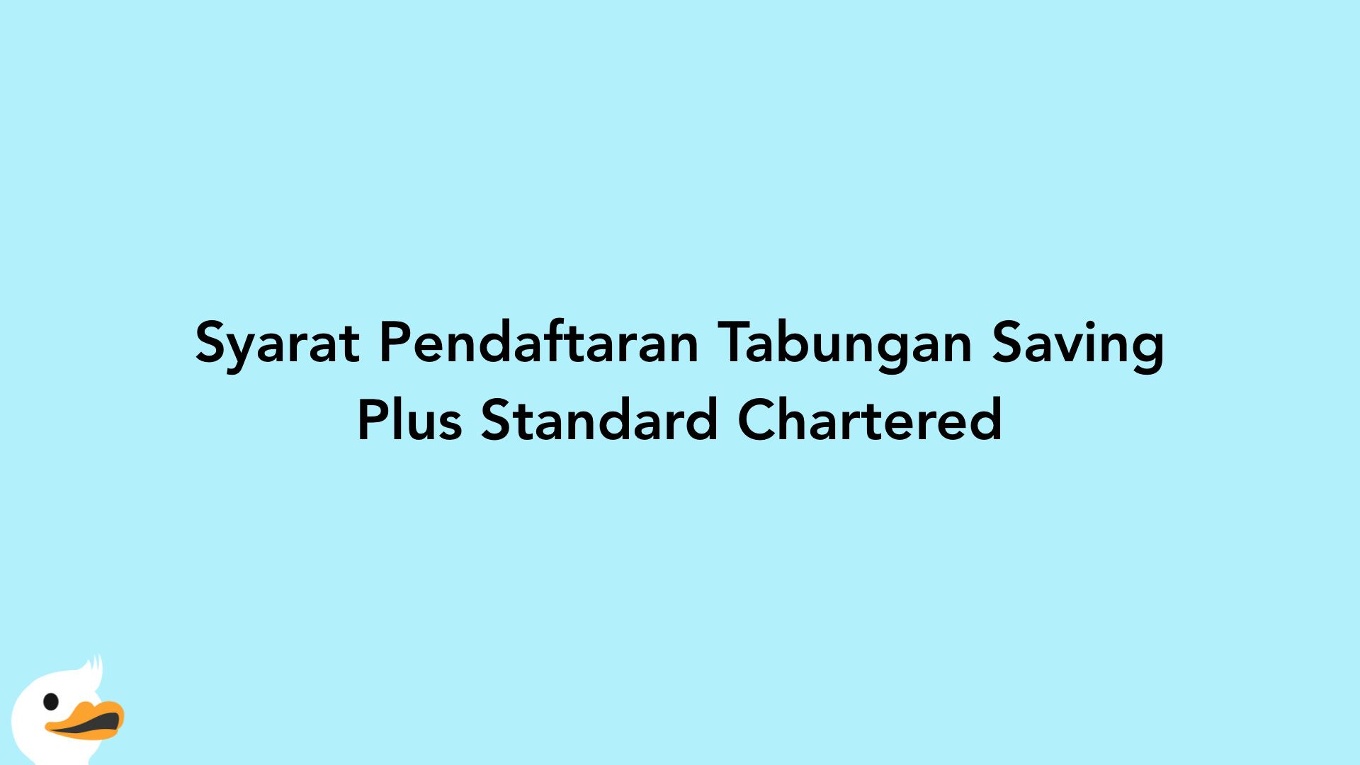 Syarat Pendaftaran Tabungan Saving Plus Standard Chartered