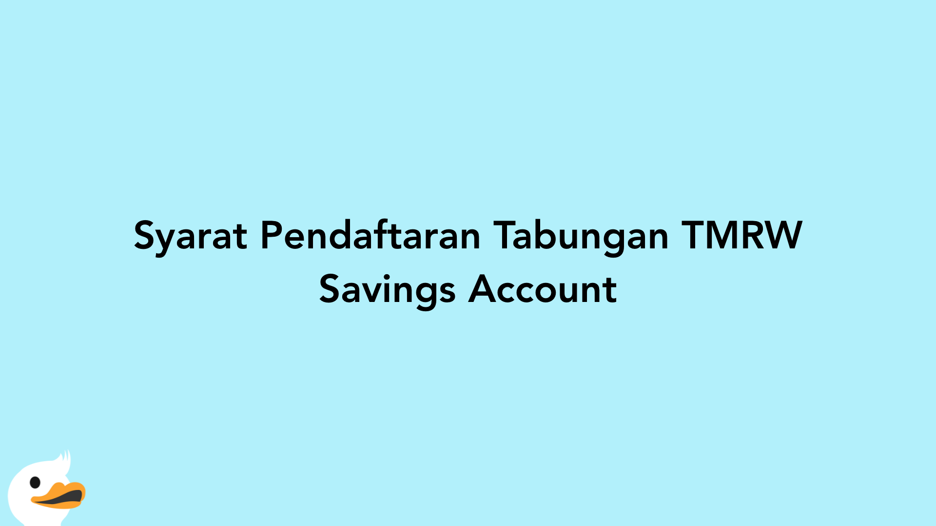 Syarat Pendaftaran Tabungan TMRW Savings Account