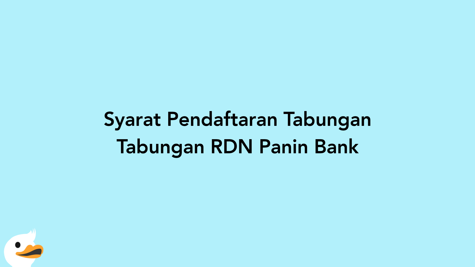 Syarat Pendaftaran Tabungan Tabungan RDN Panin Bank
