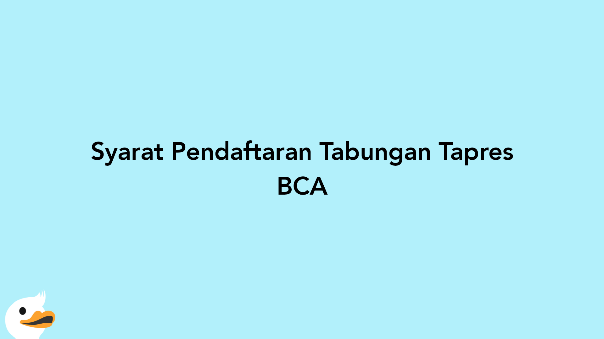 Syarat Pendaftaran Tabungan Tapres BCA