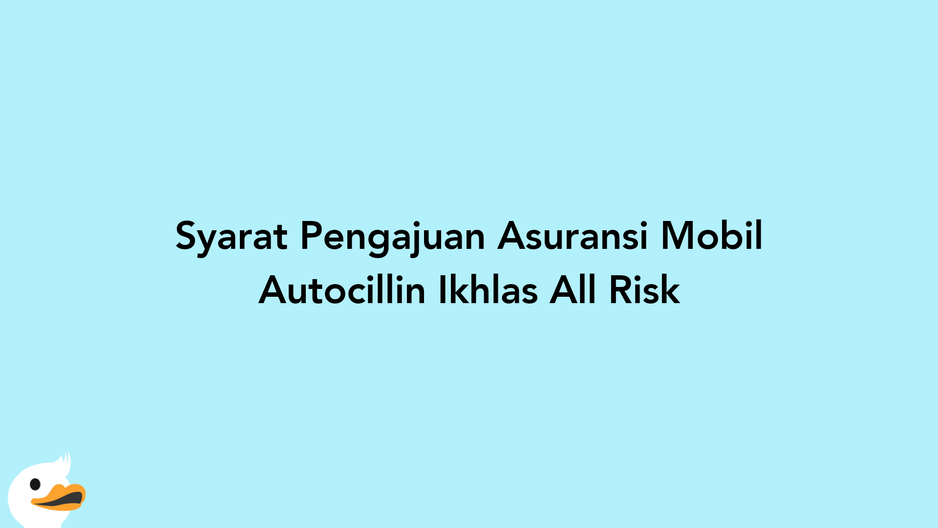 Syarat Pengajuan Asuransi Mobil Autocillin Ikhlas All Risk