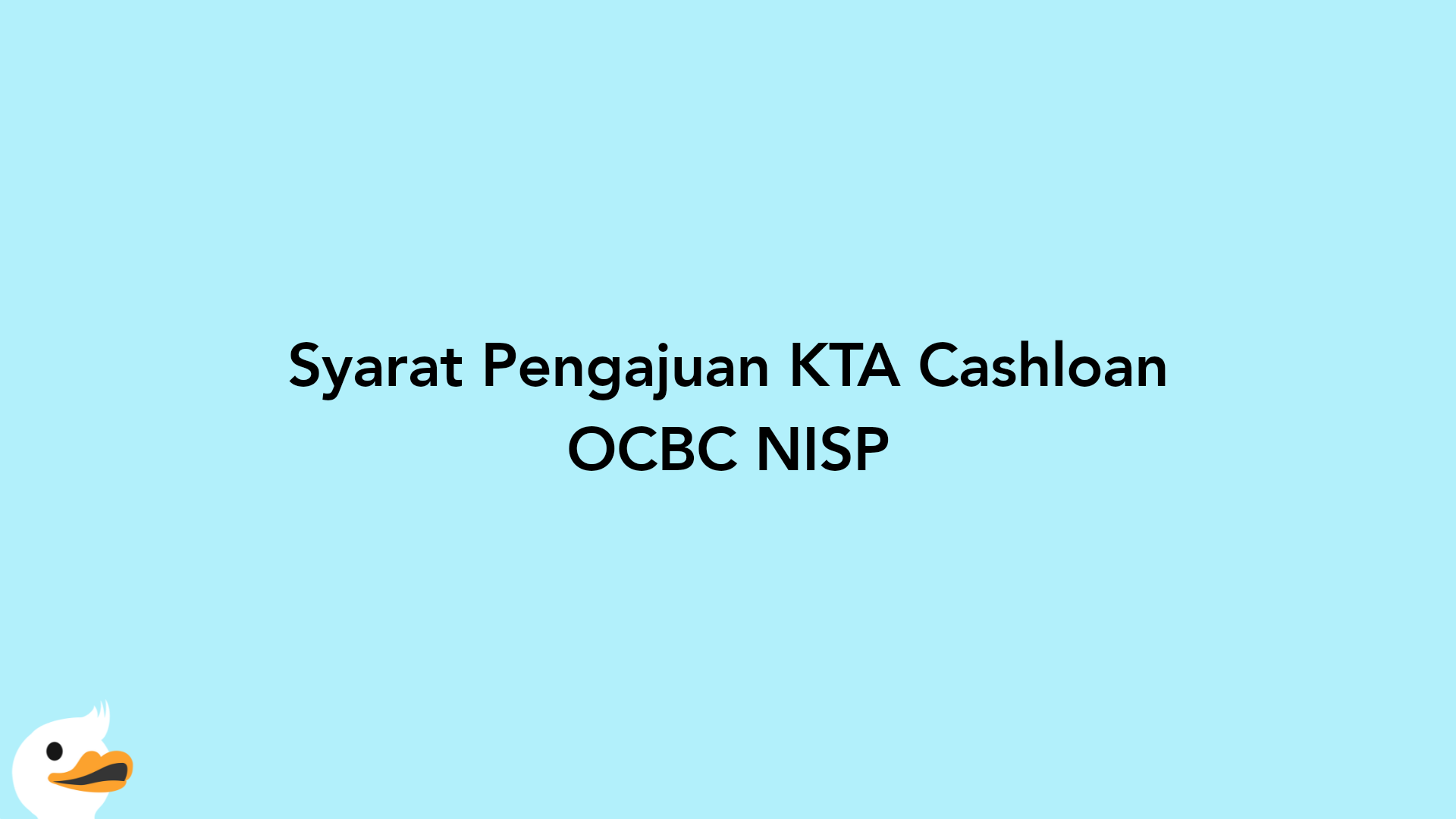 Syarat Pengajuan KTA Cashloan OCBC NISP