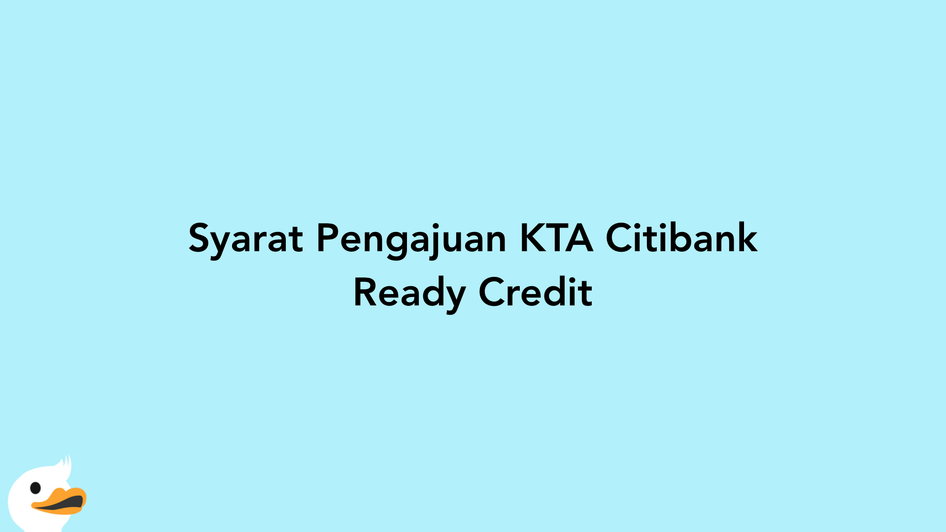 Syarat Pengajuan KTA Citibank Ready Credit