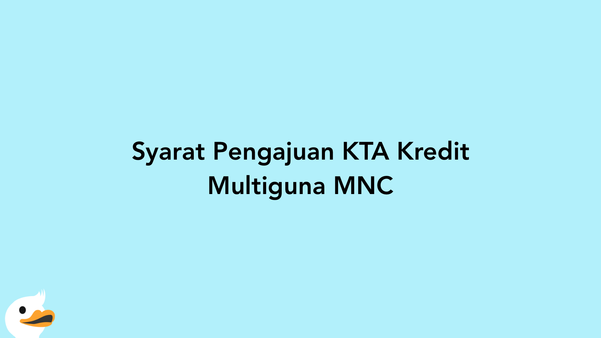 Syarat Pengajuan KTA Kredit Multiguna MNC