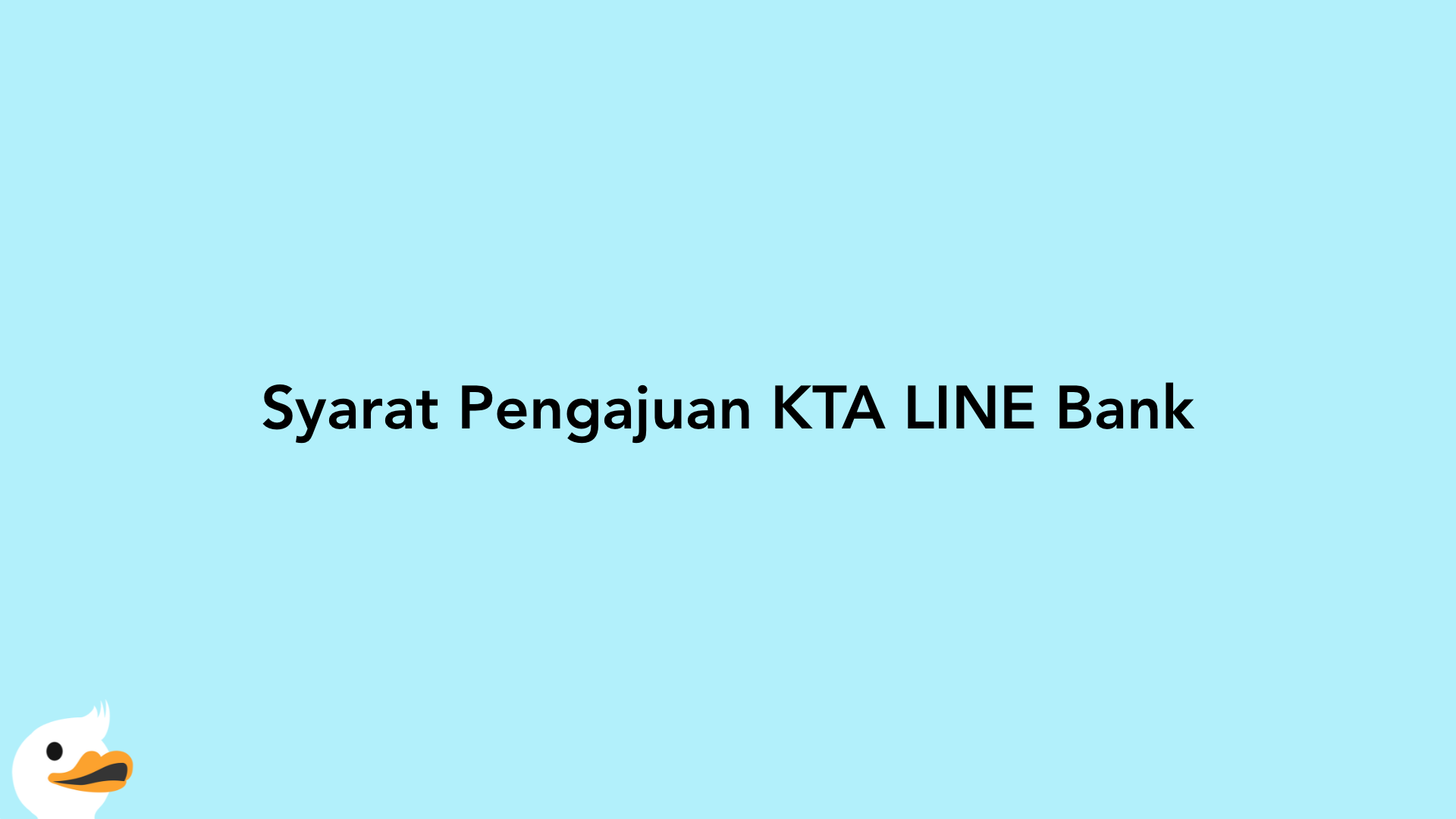 Syarat Pengajuan KTA LINE Bank