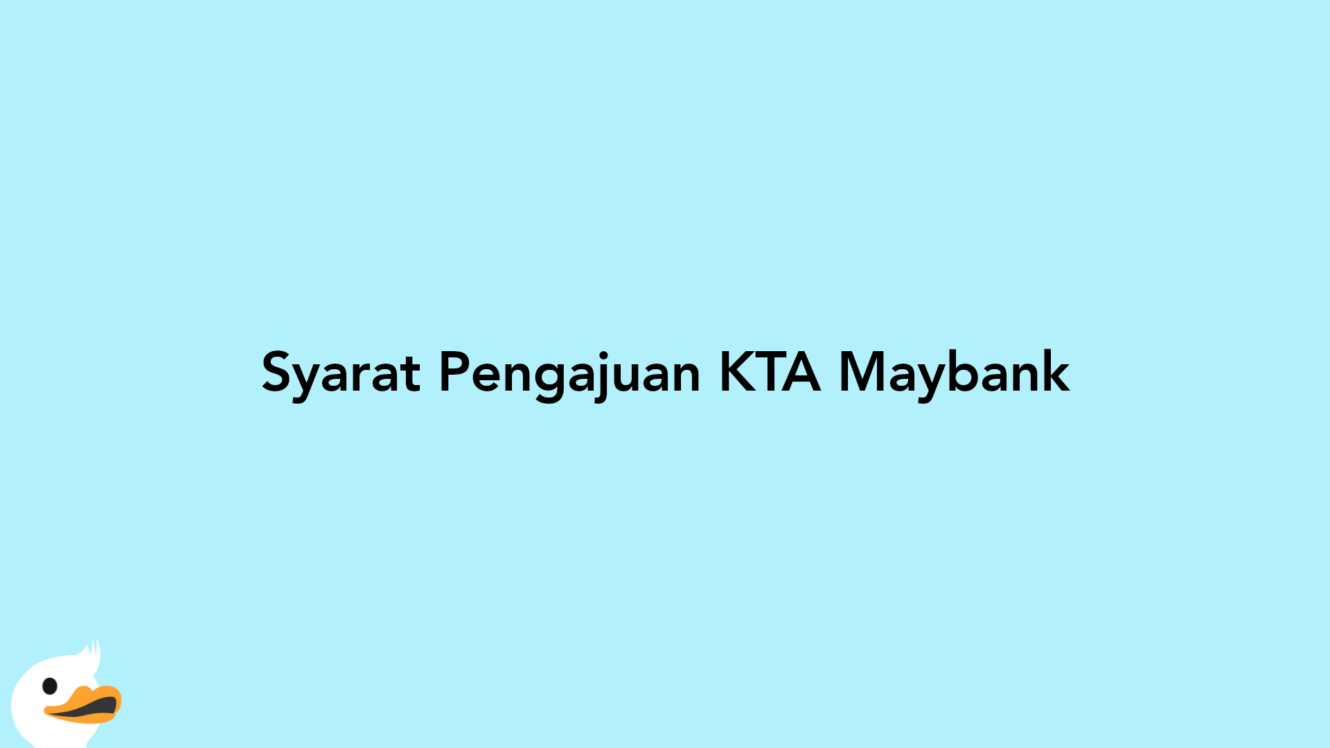 Syarat Pengajuan KTA Maybank