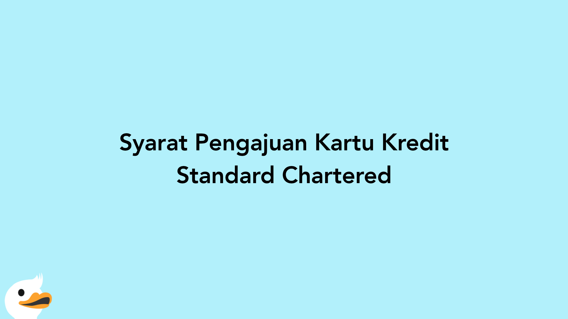 Syarat Pengajuan Kartu Kredit Standard Chartered