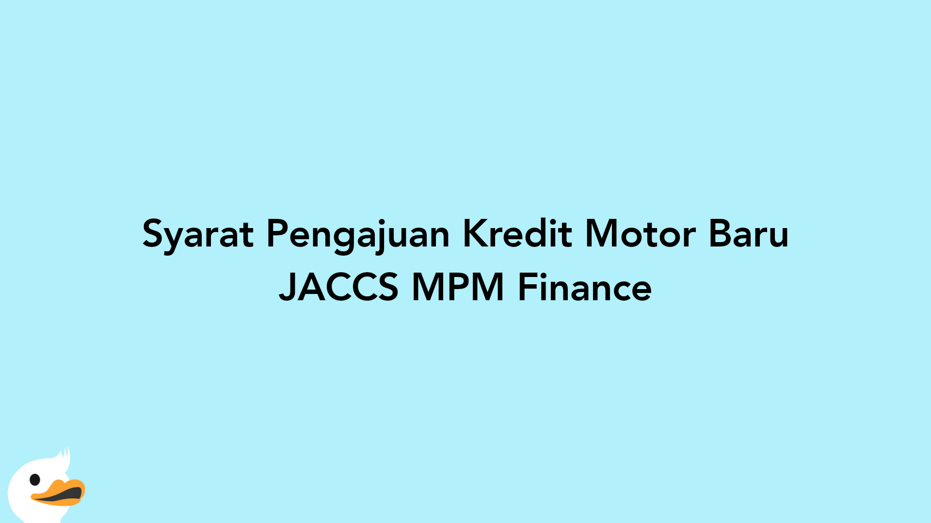 Syarat Pengajuan Kredit Motor Baru JACCS MPM Finance