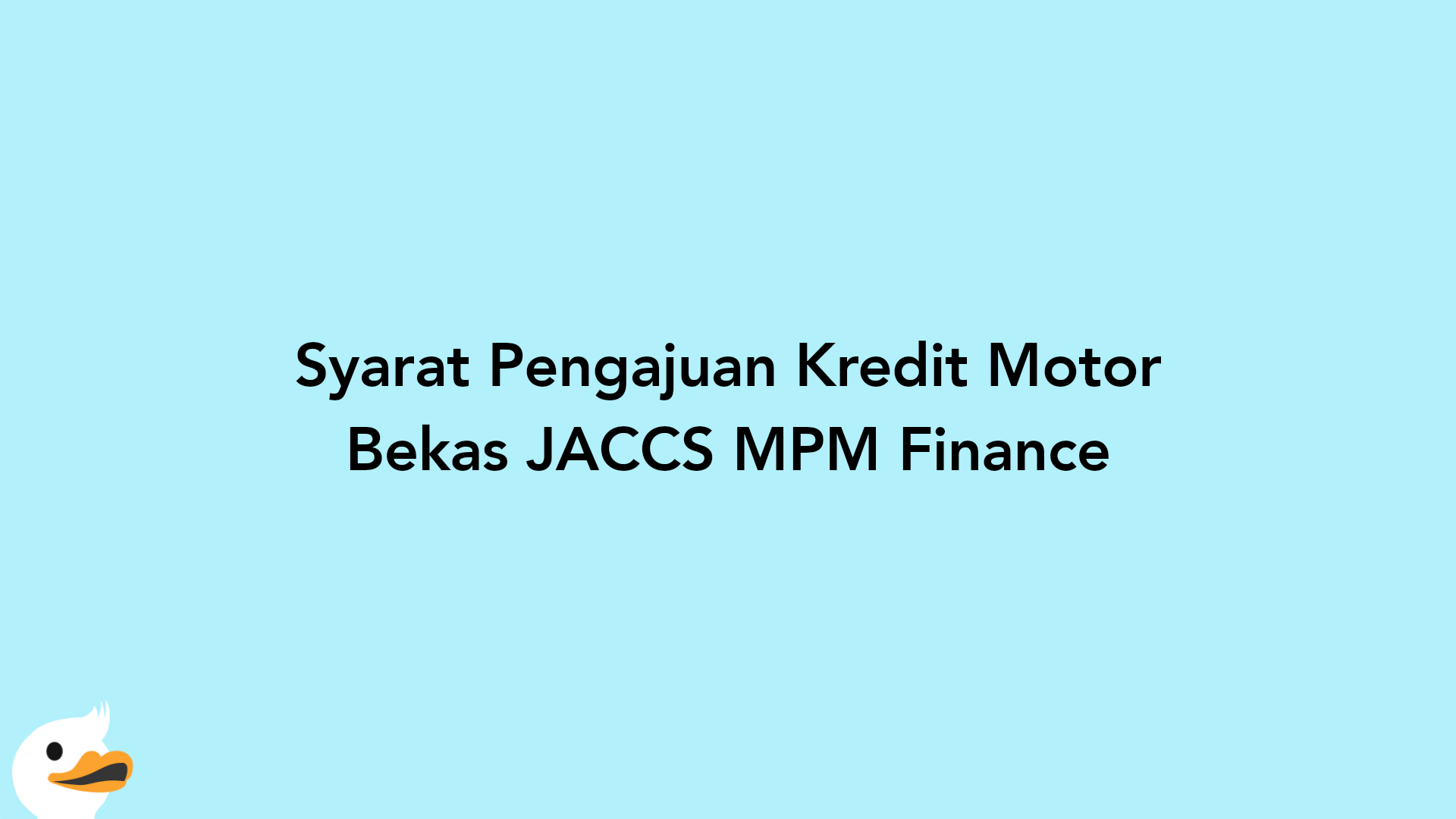 Syarat Pengajuan Kredit Motor Bekas JACCS MPM Finance