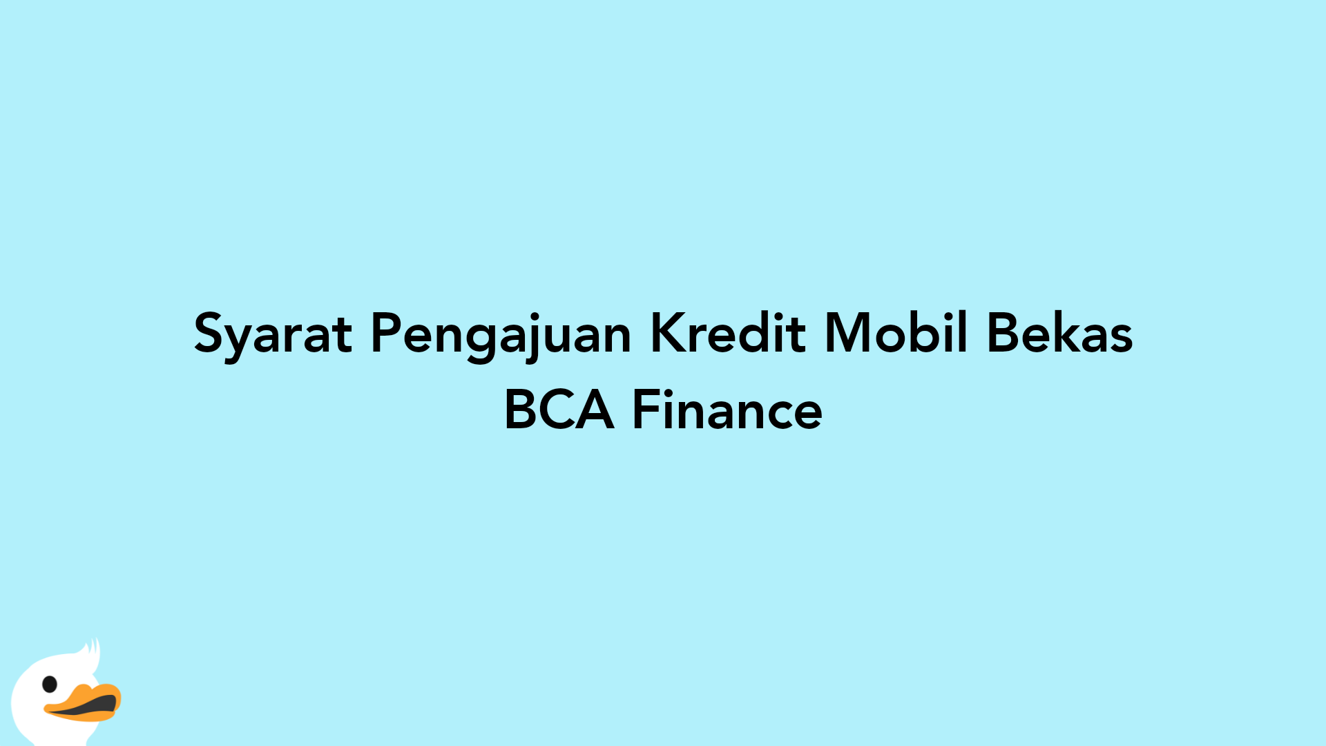 Syarat Pengajuan Kredit Mobil Bekas BCA Finance
