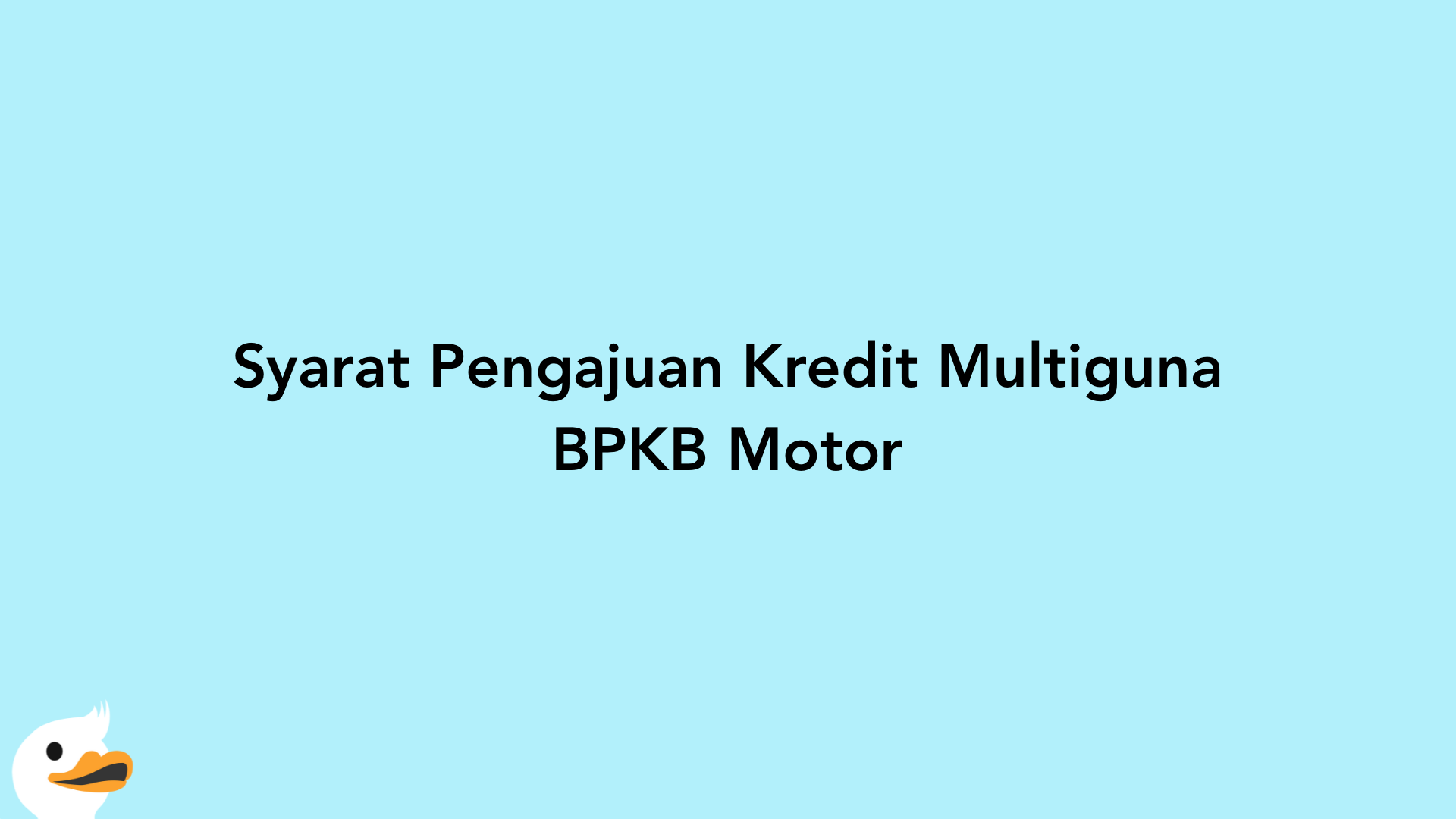 Syarat Pengajuan Kredit Multiguna BPKB Motor
