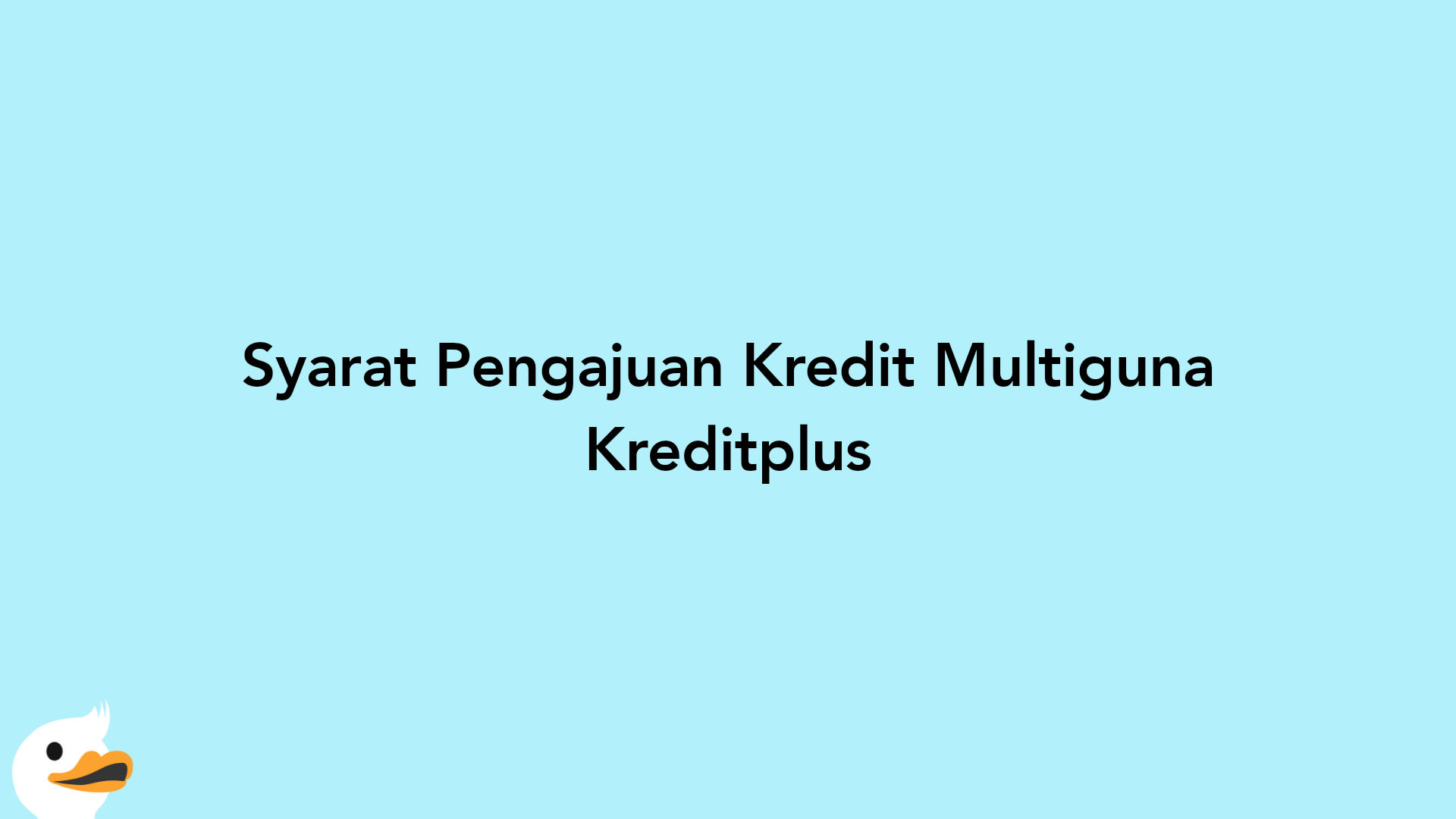 Syarat Pengajuan Kredit Multiguna Kreditplus