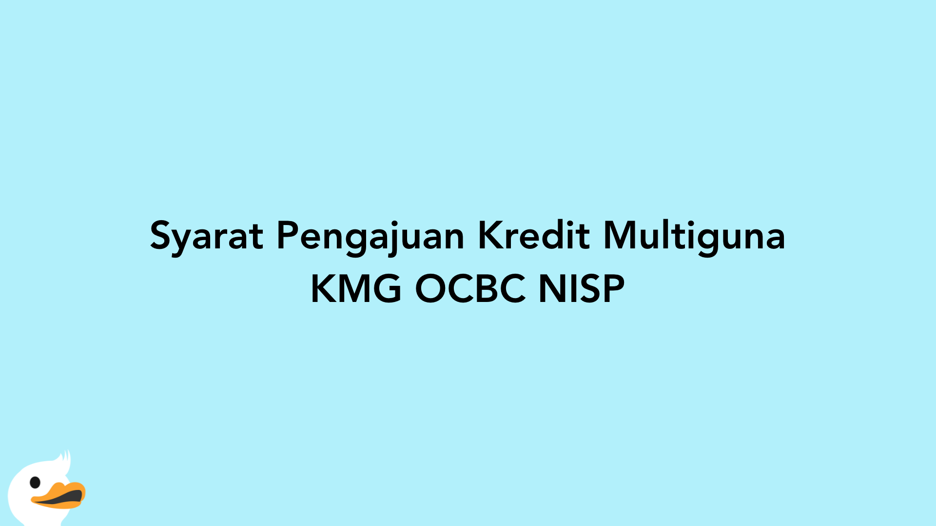 Syarat Pengajuan Kredit Multiguna KMG OCBC NISP