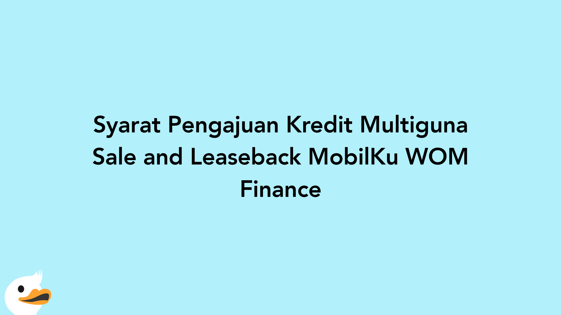 Syarat Pengajuan Kredit Multiguna Sale and Leaseback MobilKu WOM Finance