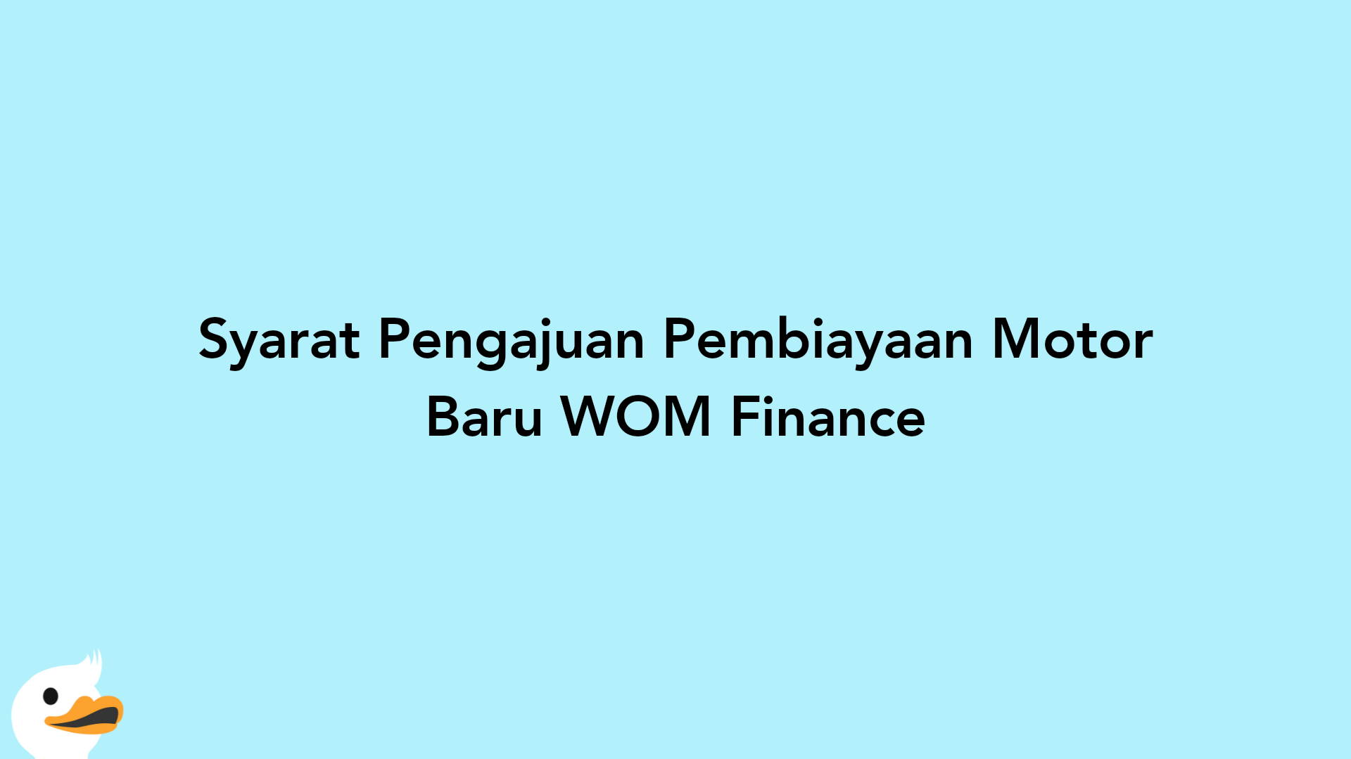 Syarat Pengajuan Pembiayaan Motor Baru WOM Finance