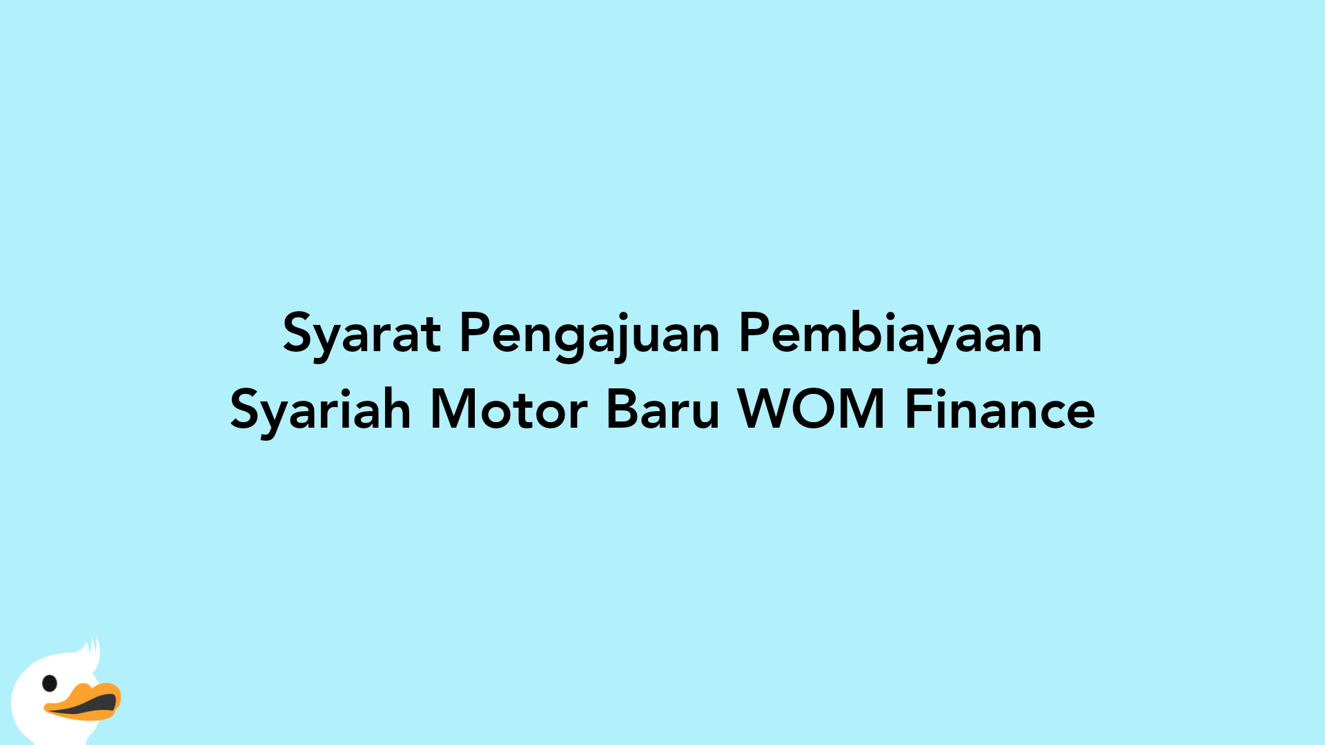 Syarat Pengajuan Pembiayaan Syariah Motor Baru WOM Finance