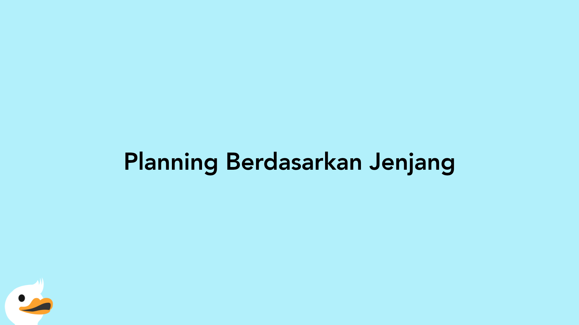 Planning Berdasarkan Jenjang