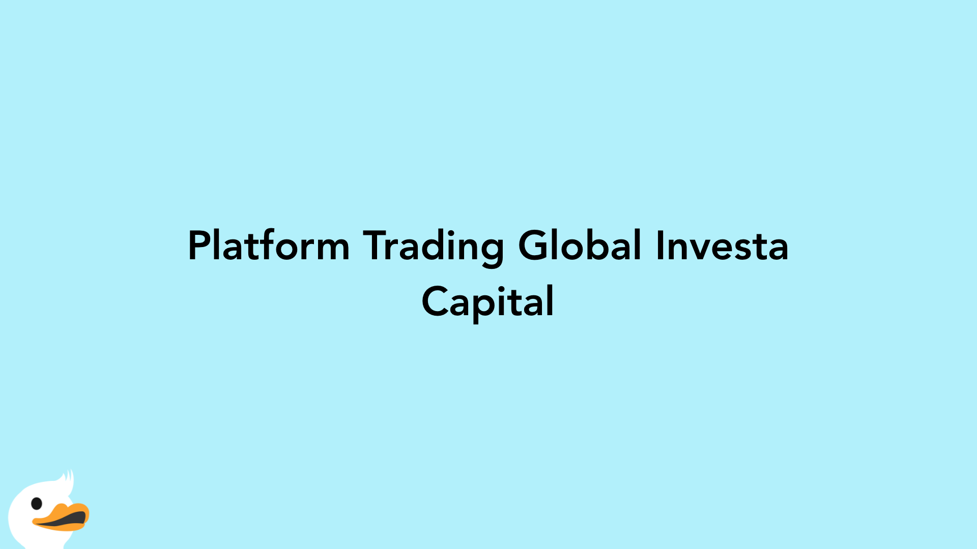 Platform Trading Global Investa Capital