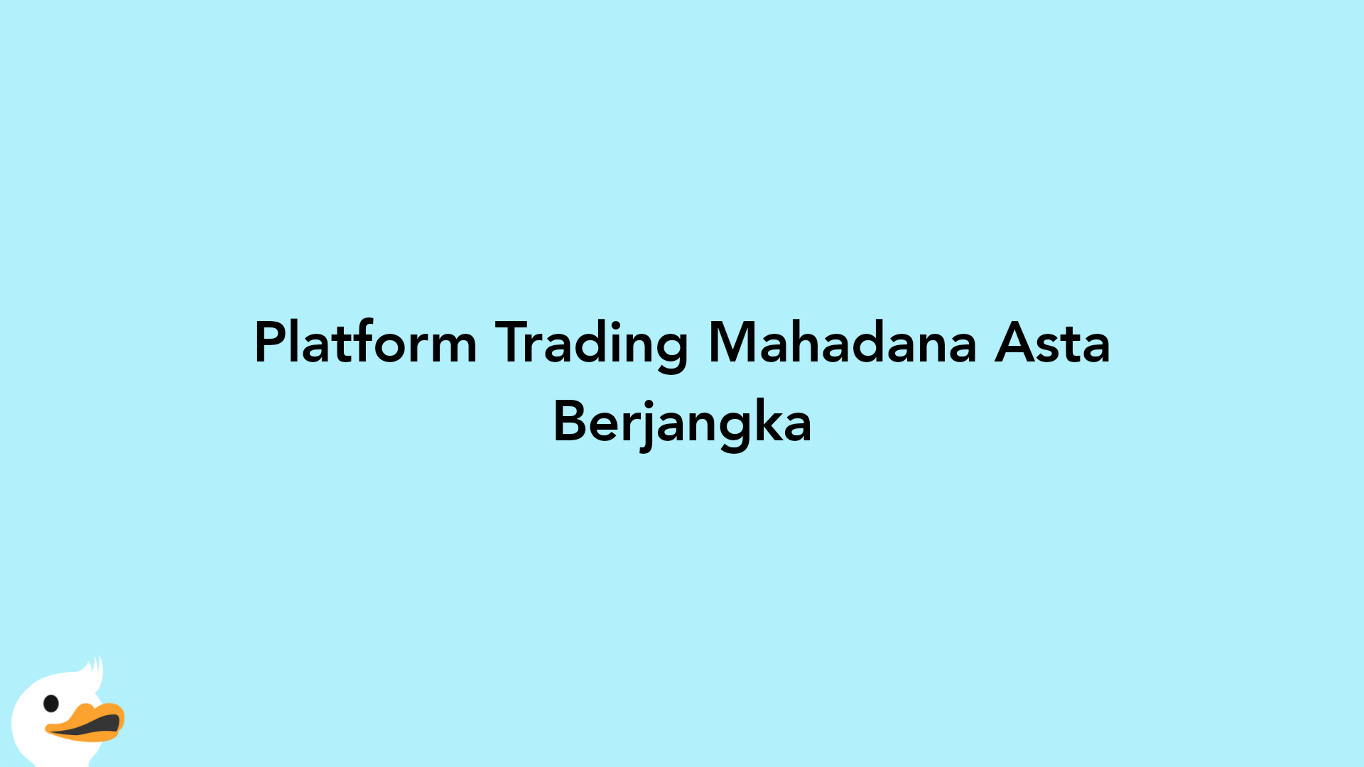 Platform Trading Mahadana Asta Berjangka