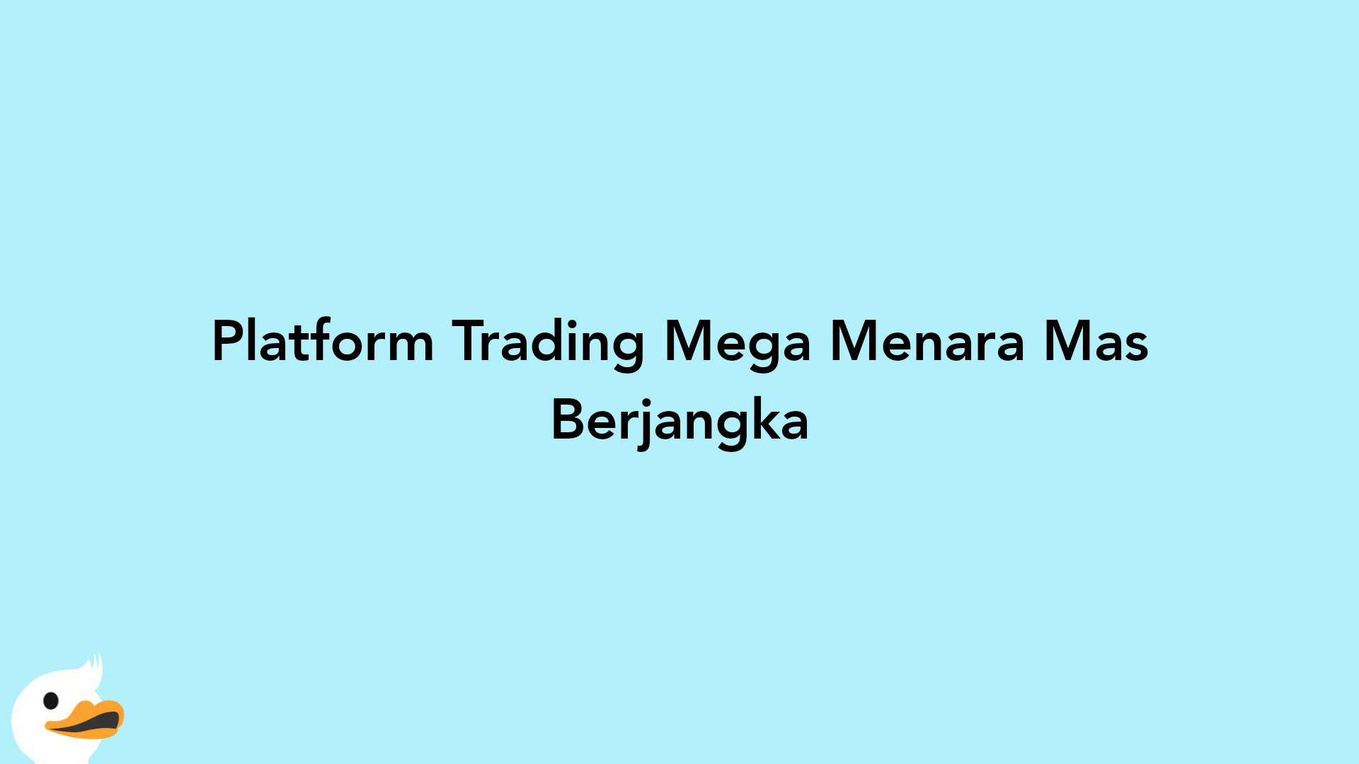 Platform Trading Mega Menara Mas Berjangka