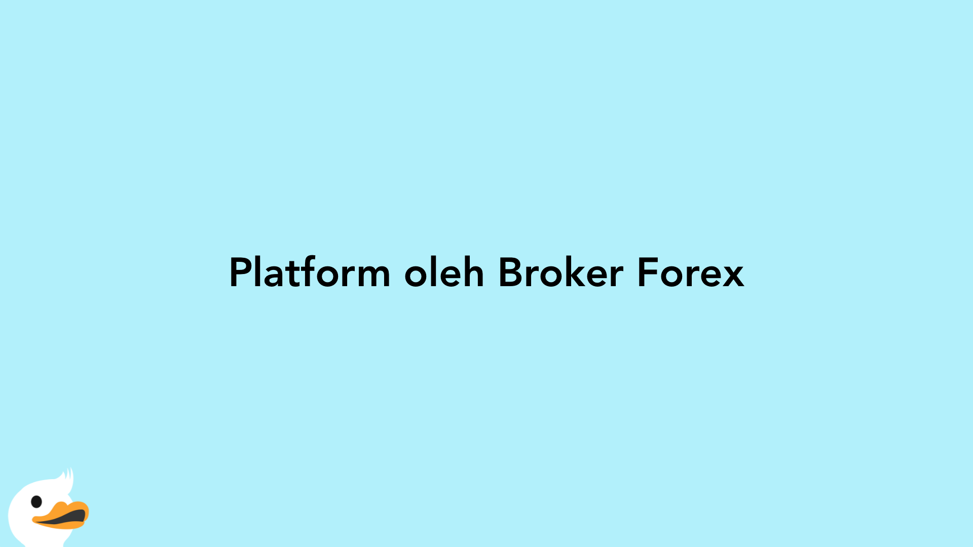 Platform oleh Broker Forex