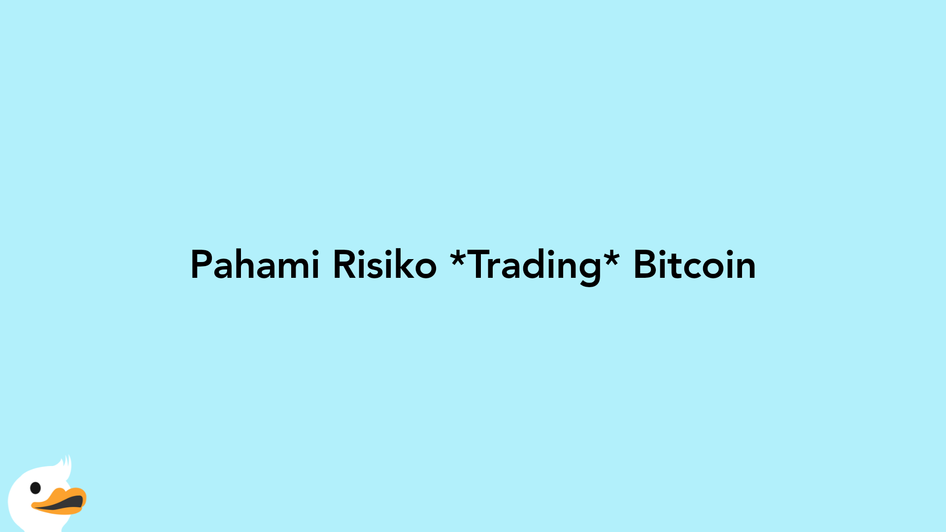 Pahami Risiko Trading Bitcoin