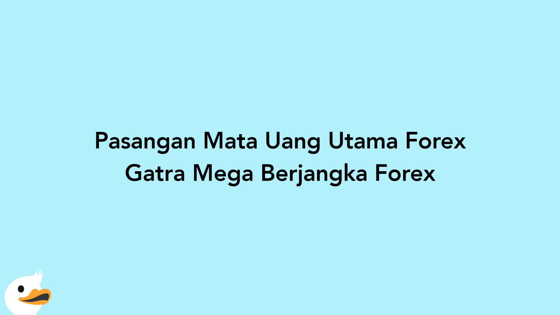 Pasangan Mata Uang Utama Forex Gatra Mega Berjangka Forex