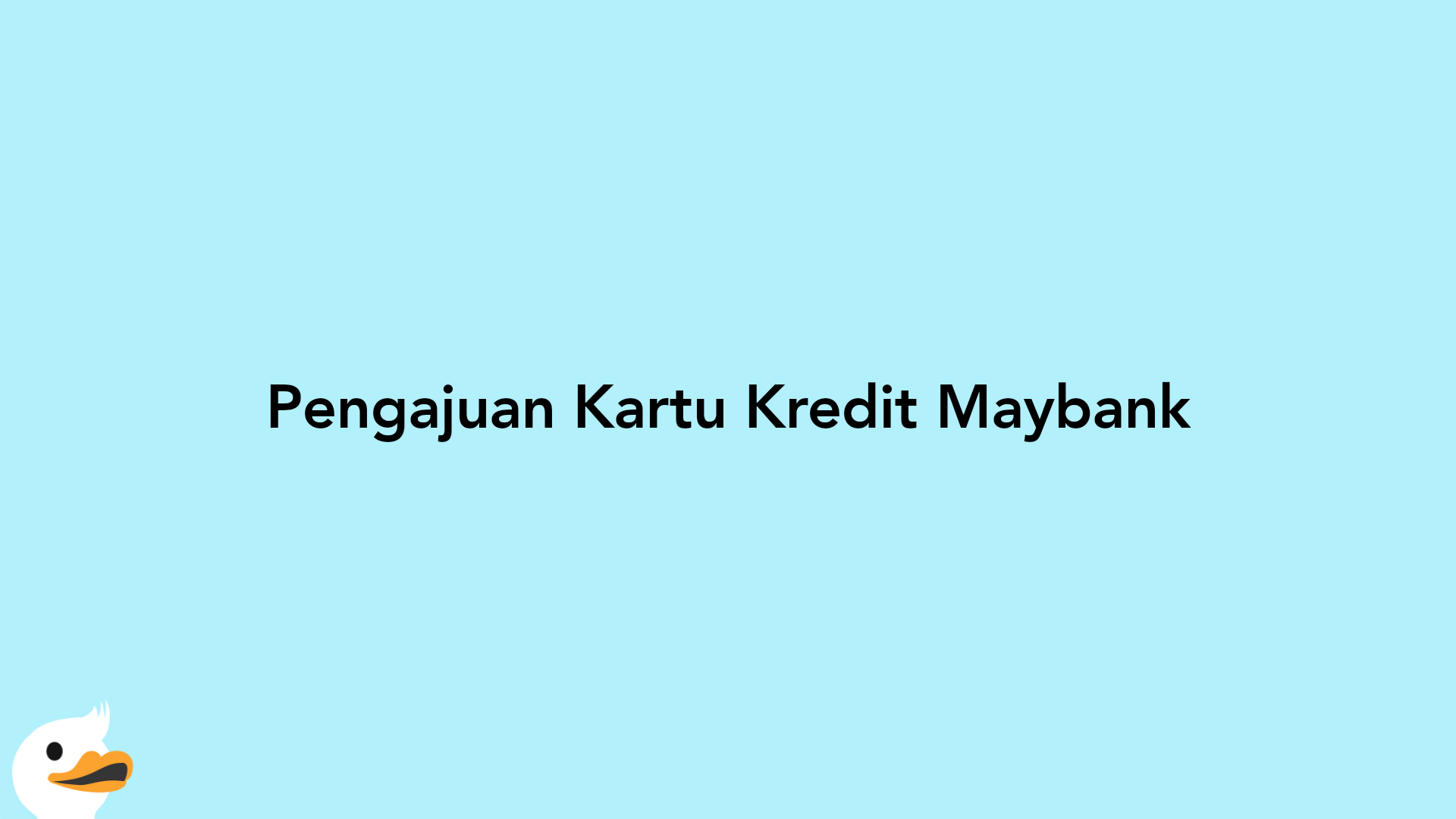 Pengajuan Kartu Kredit Maybank