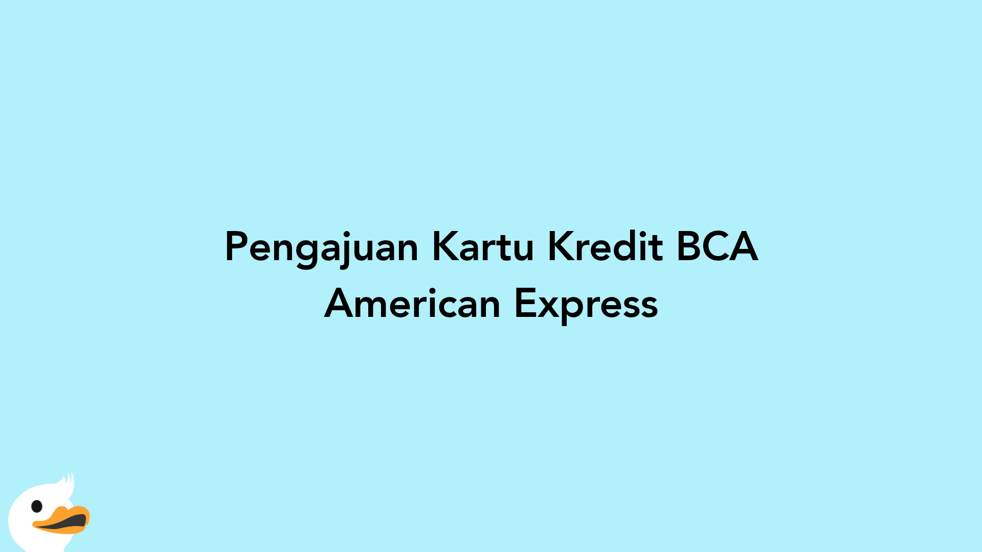 Pengajuan Kartu Kredit BCA American Express