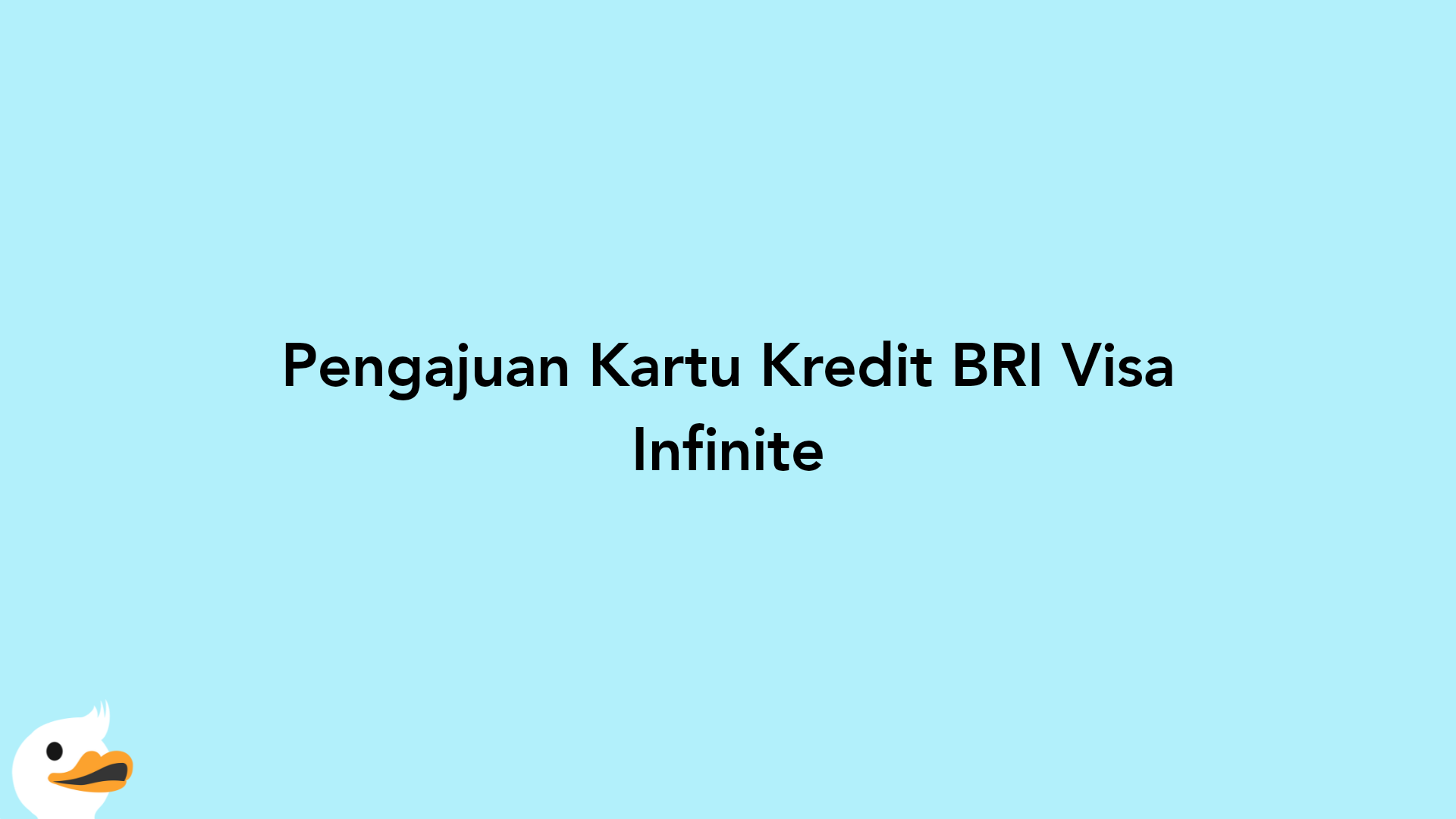 Pengajuan Kartu Kredit BRI Visa Infinite