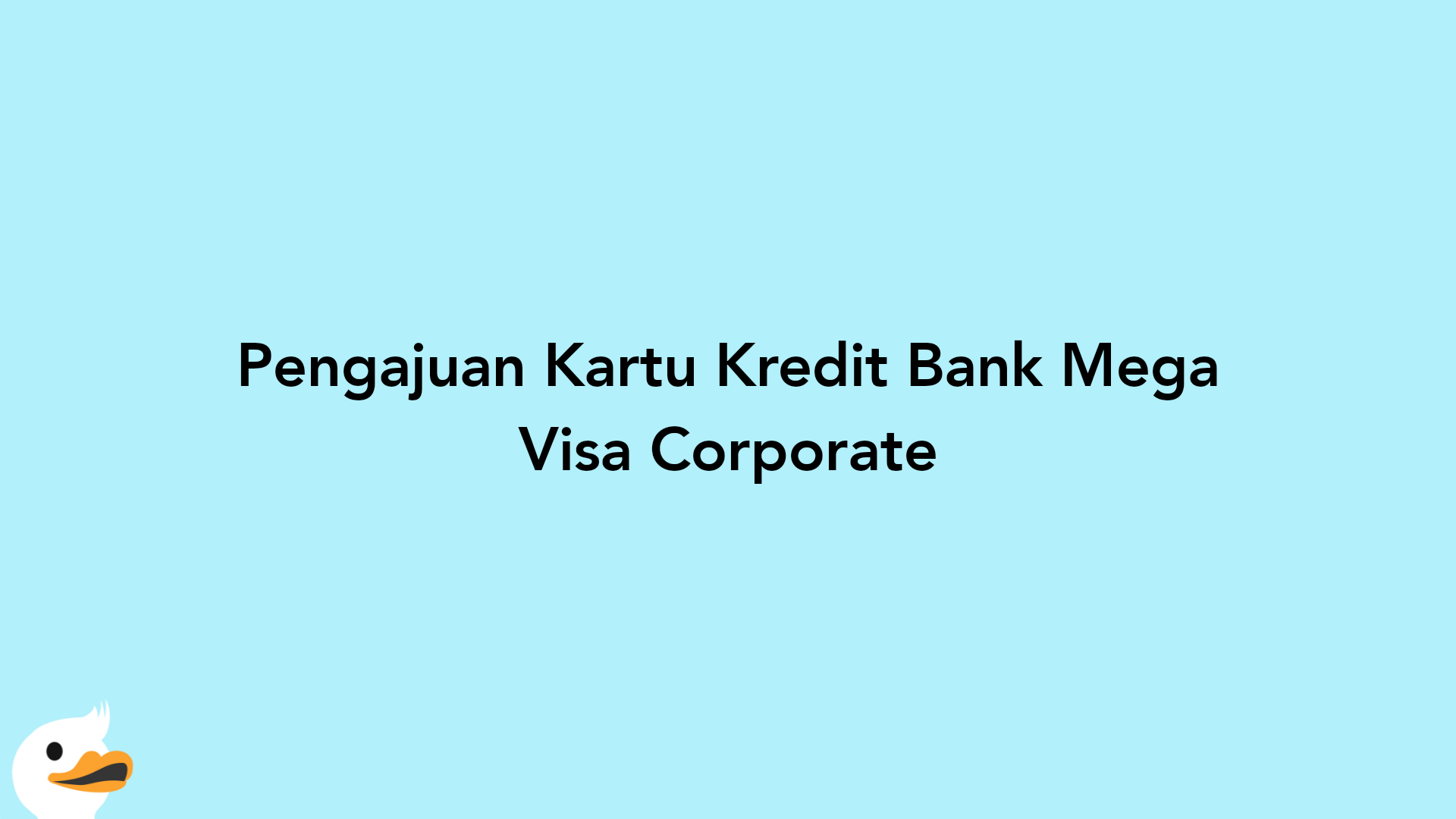 Pengajuan Kartu Kredit Bank Mega Visa Corporate