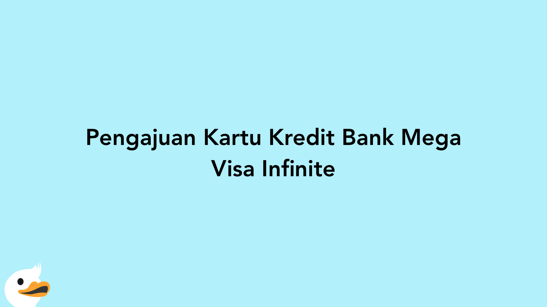Pengajuan Kartu Kredit Bank Mega Visa Infinite