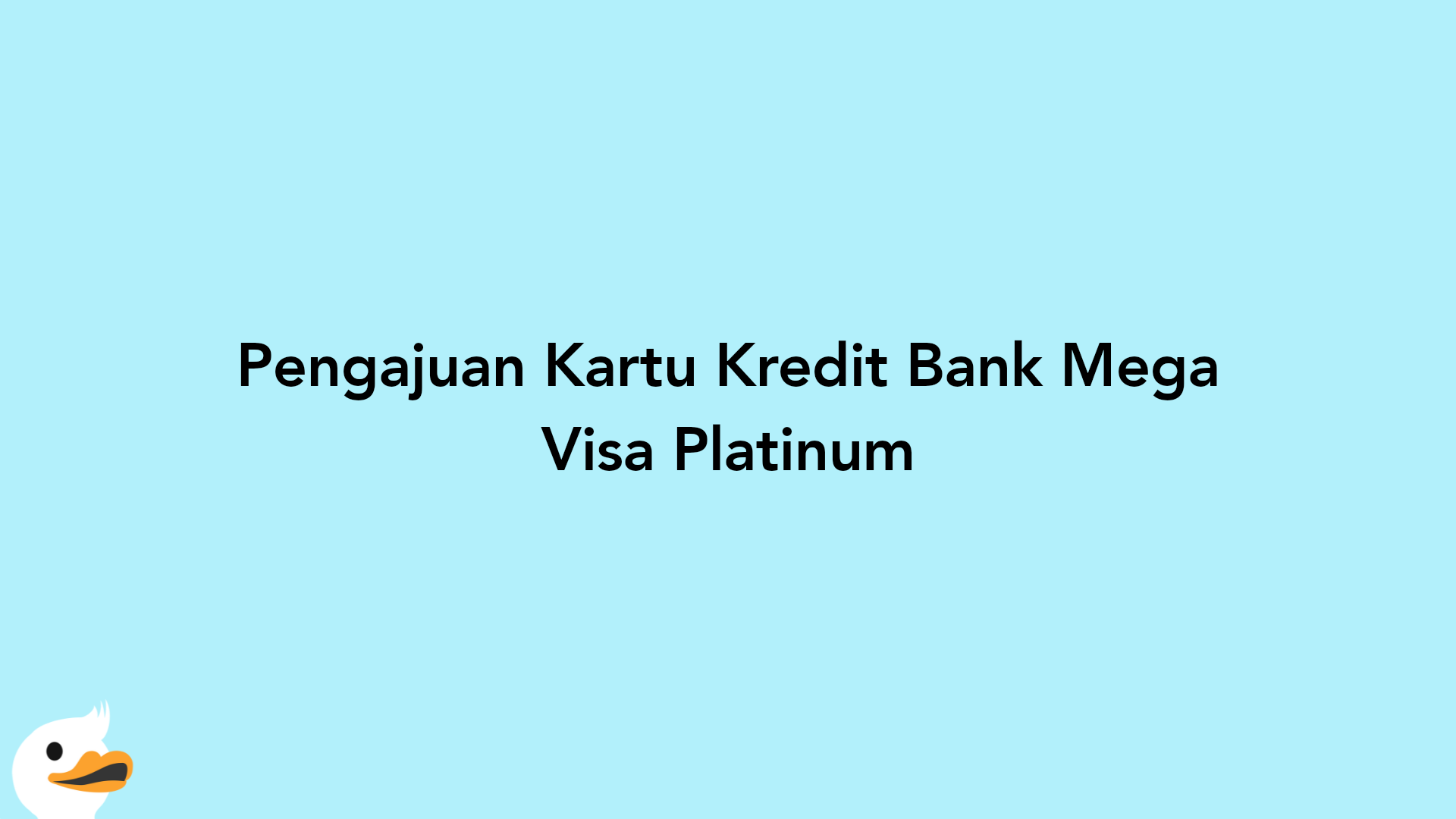 Pengajuan Kartu Kredit Bank Mega Visa Platinum