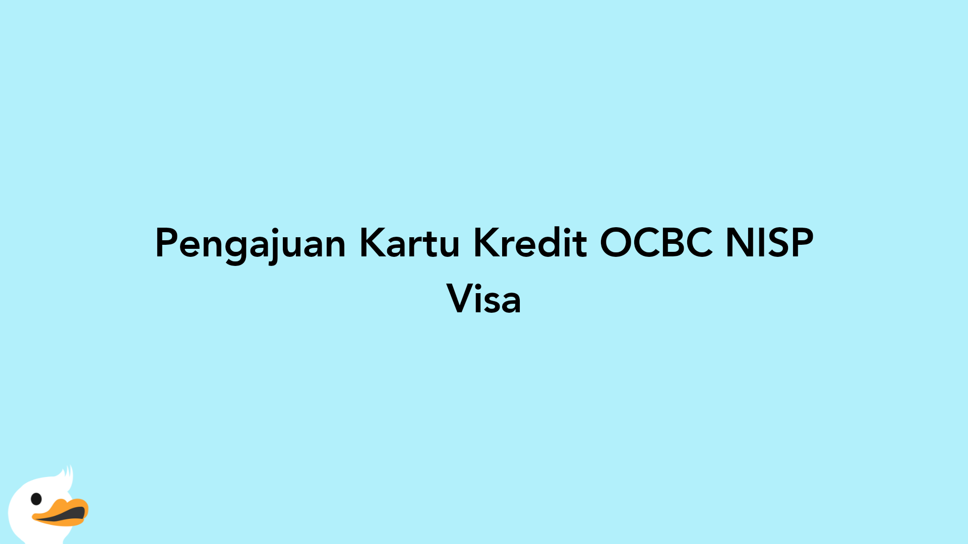 Pengajuan Kartu Kredit OCBC NISP Visa