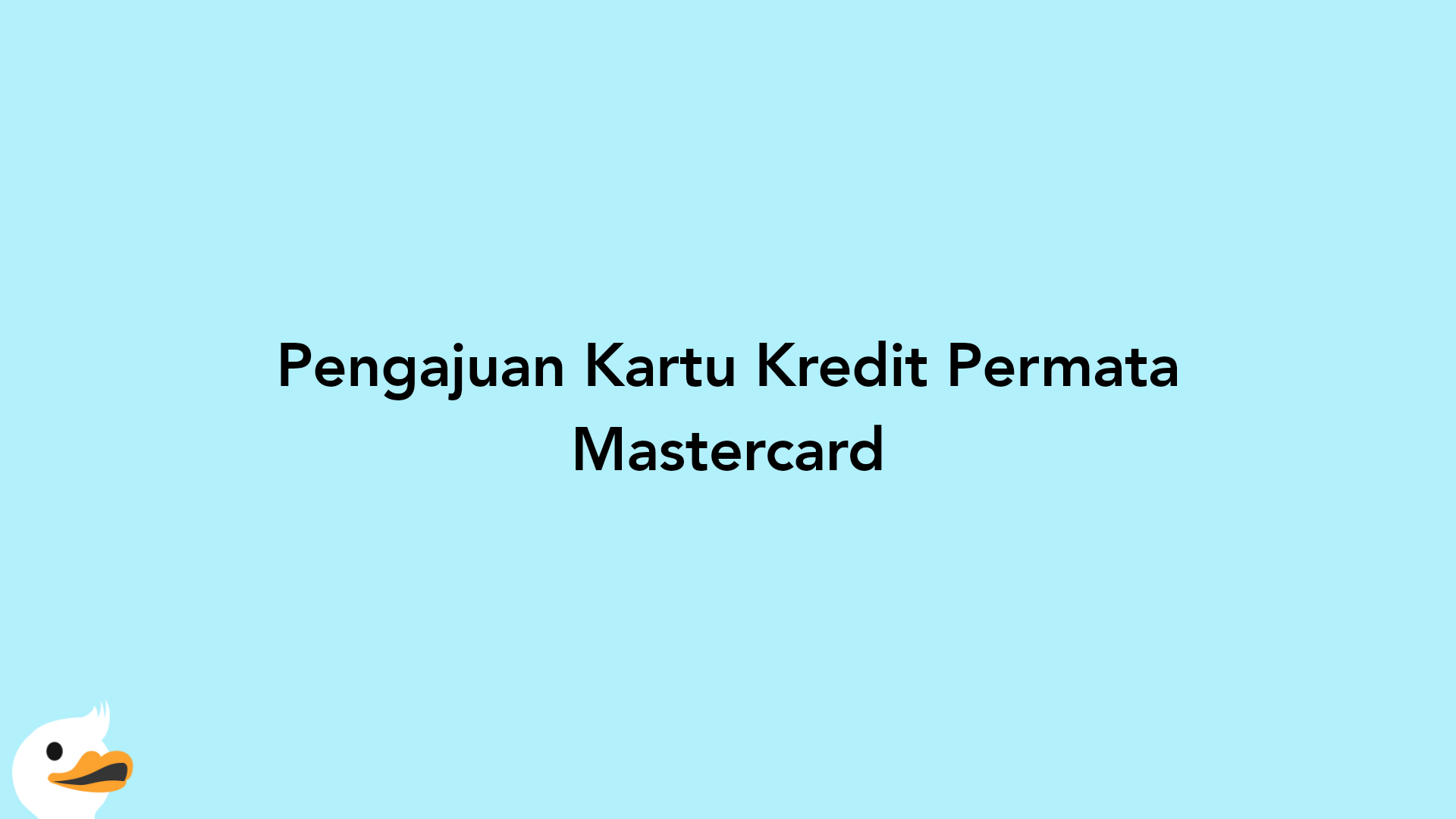 Pengajuan Kartu Kredit Permata Mastercard