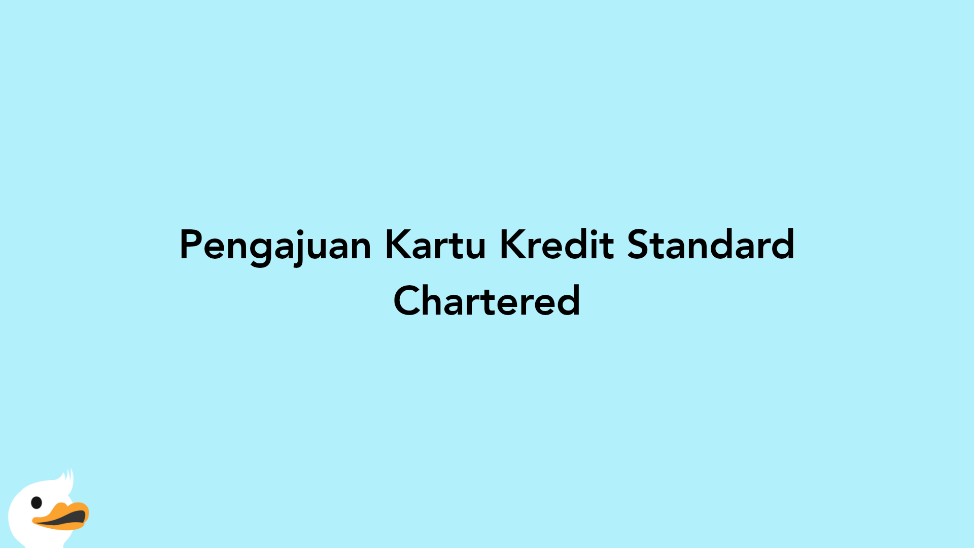 Pengajuan Kartu Kredit Standard Chartered