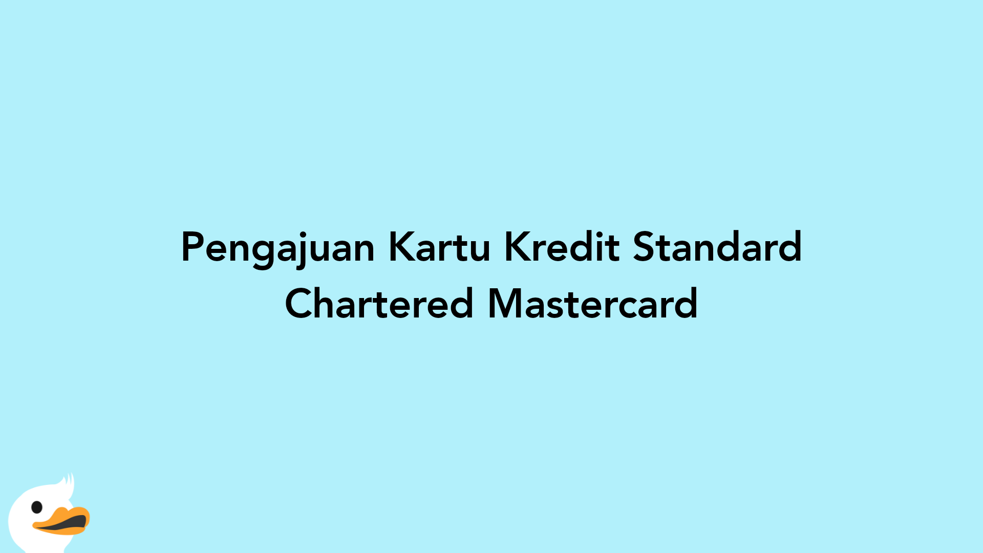 Pengajuan Kartu Kredit Standard Chartered Mastercard