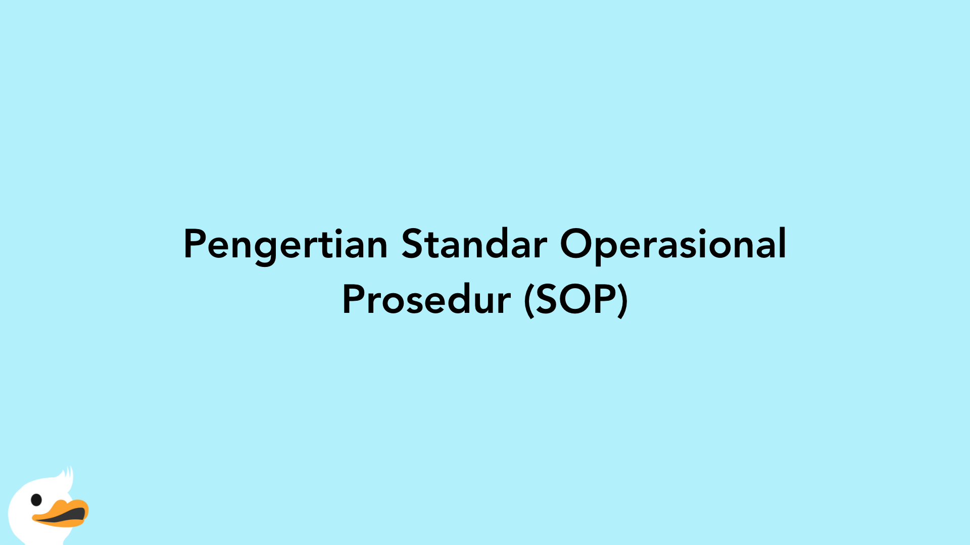 Pengertian Standar Operasional Prosedur (SOP)