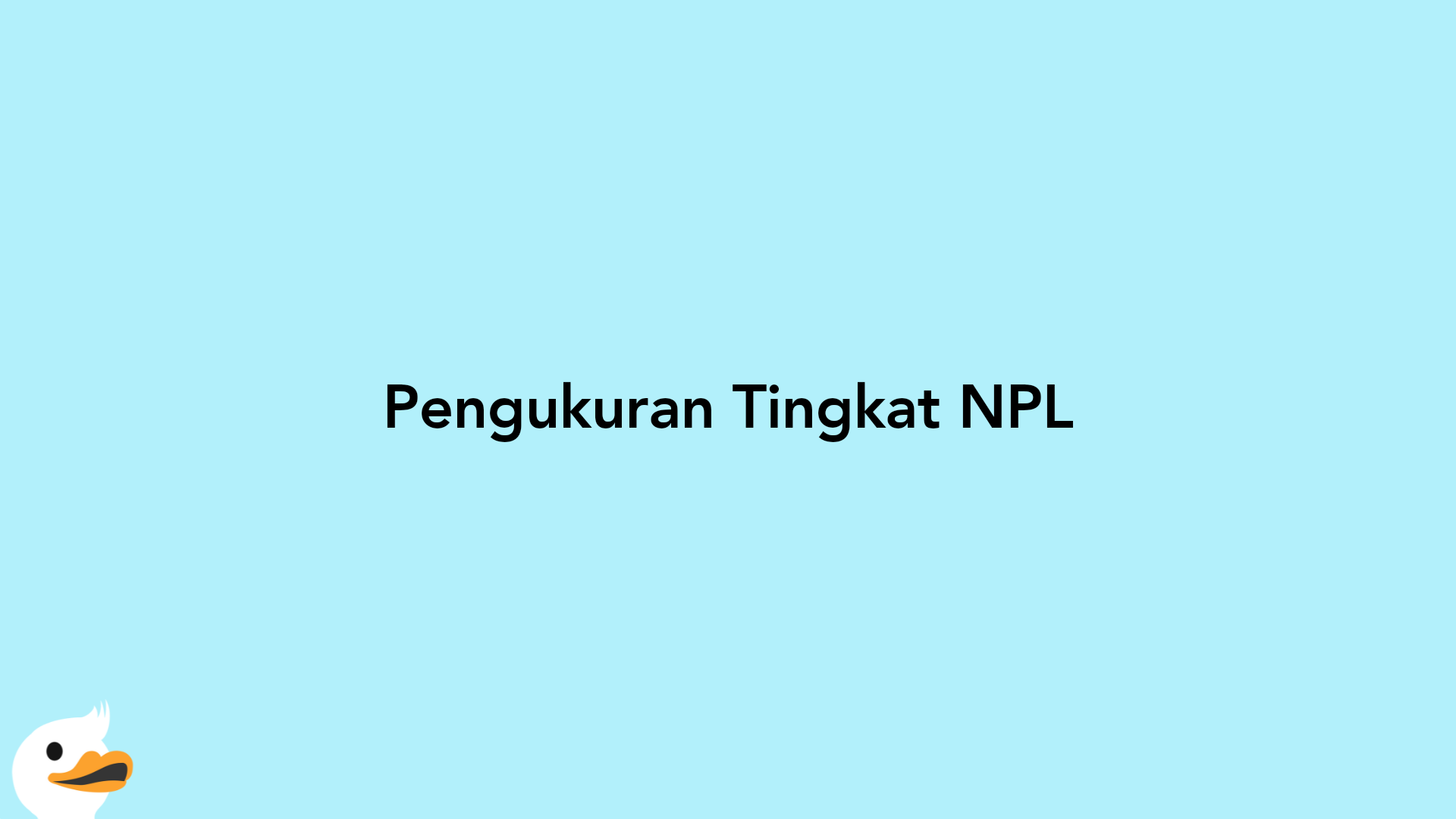 Pengukuran Tingkat NPL
