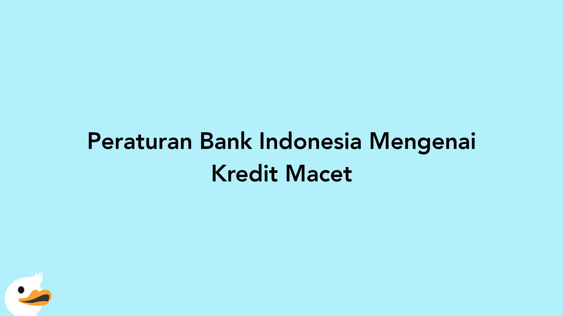 Peraturan Bank Indonesia Mengenai Kredit Macet