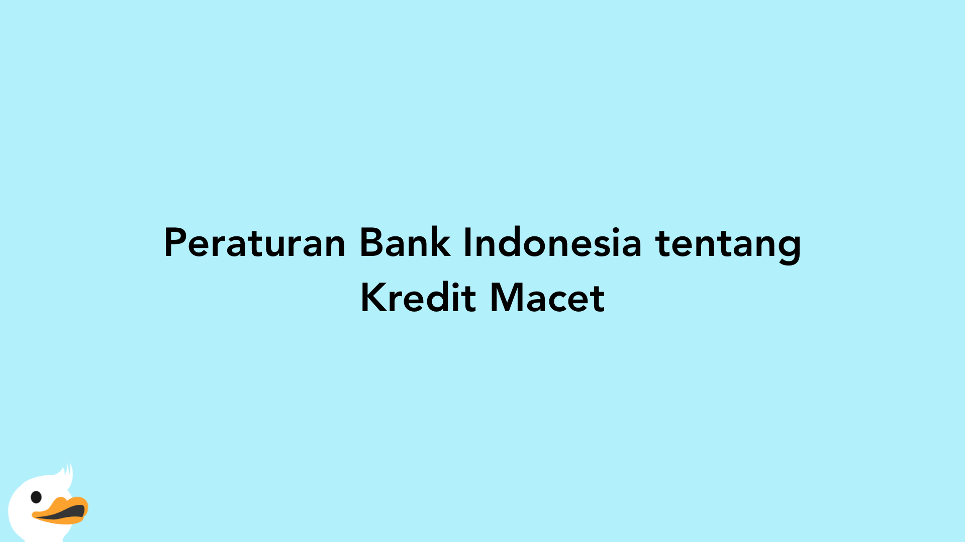 Peraturan Bank Indonesia tentang Kredit Macet