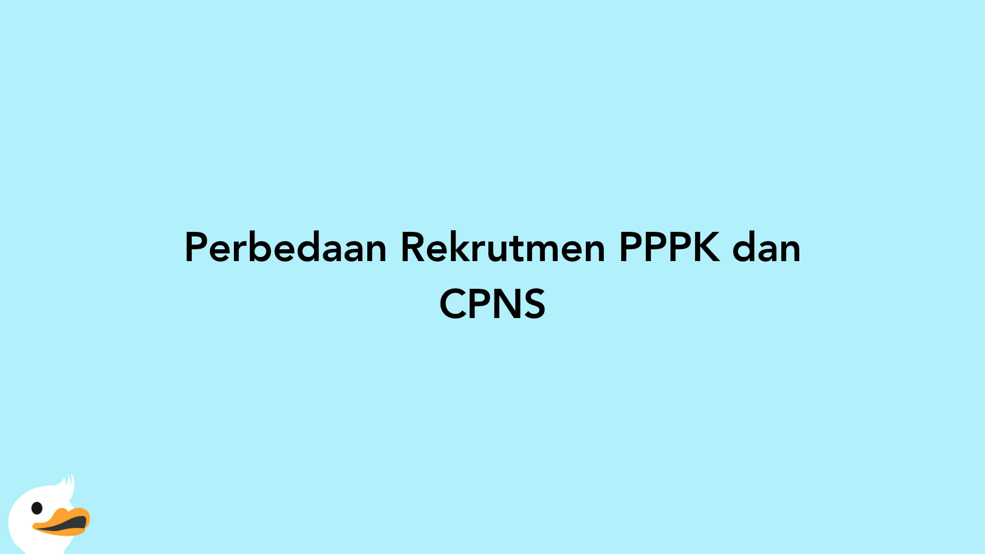 Perbedaan Rekrutmen PPPK dan CPNS
